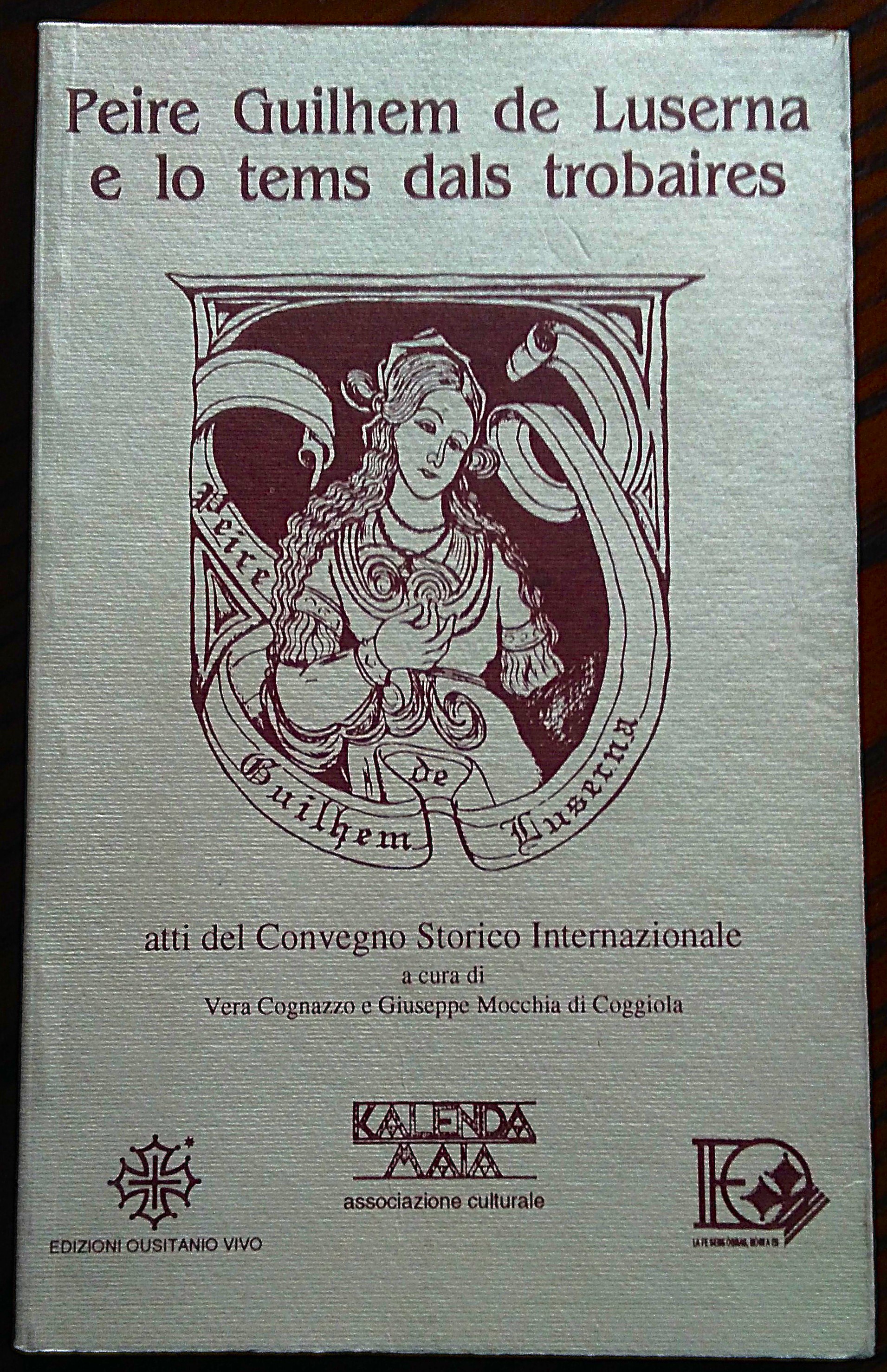 Peire Guilhem de Luserna e lo tems dals trobaires. Atti …