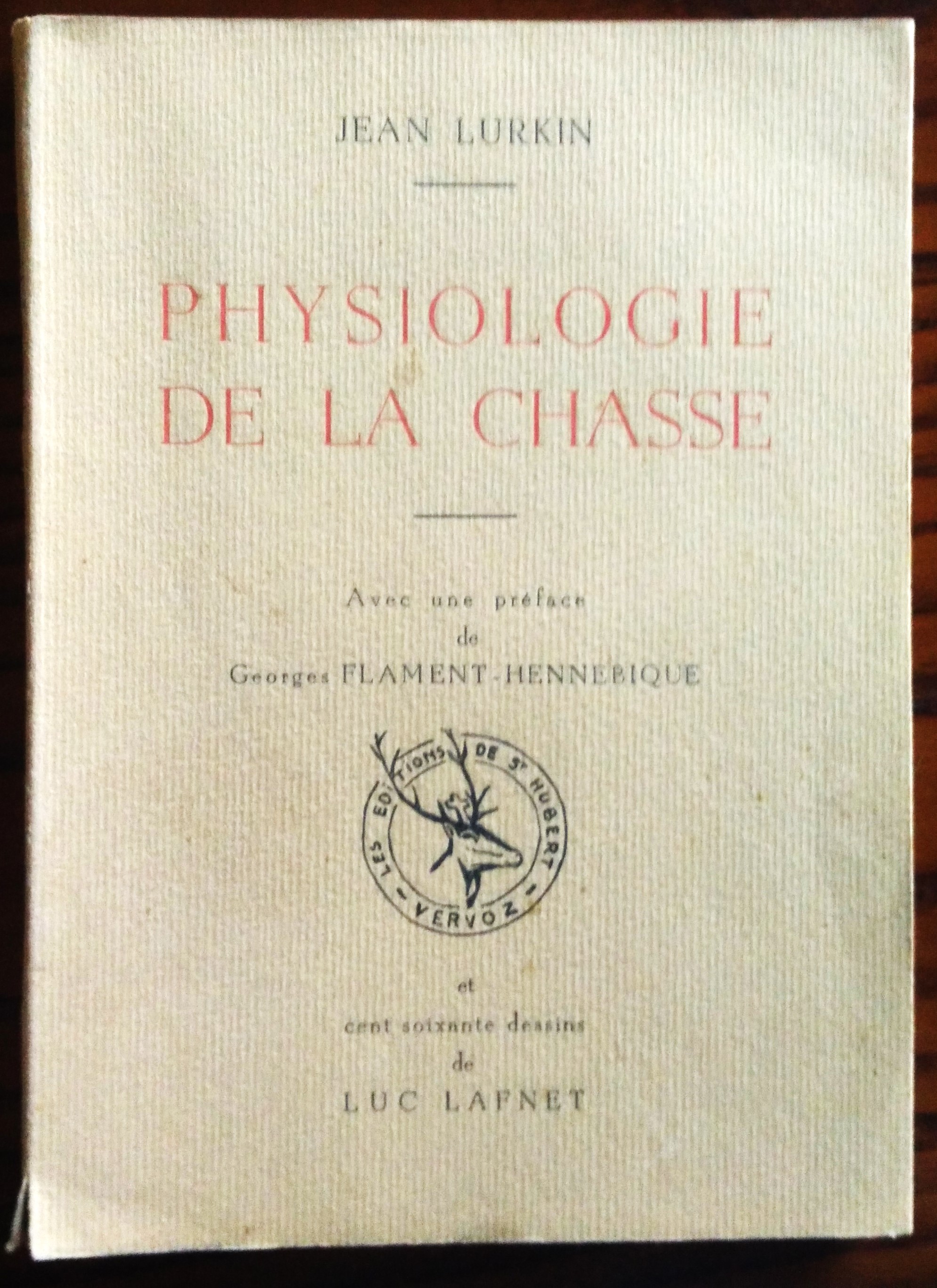 Physiologie de la chasse. Avec un préface de Georges Flament-Henenbique …