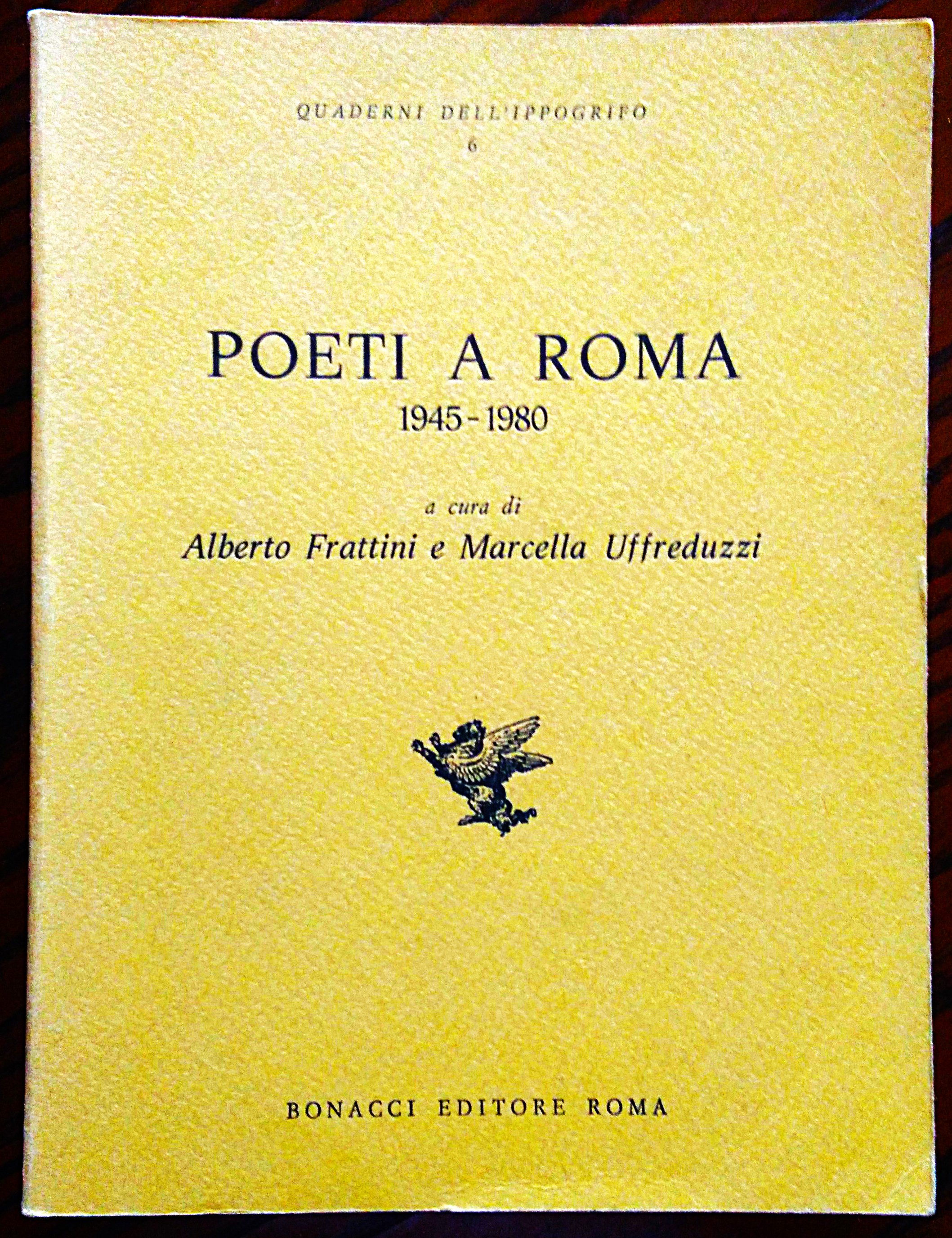 Poeti a Roma 1945-1980. A cura di Alberto Frattini e …