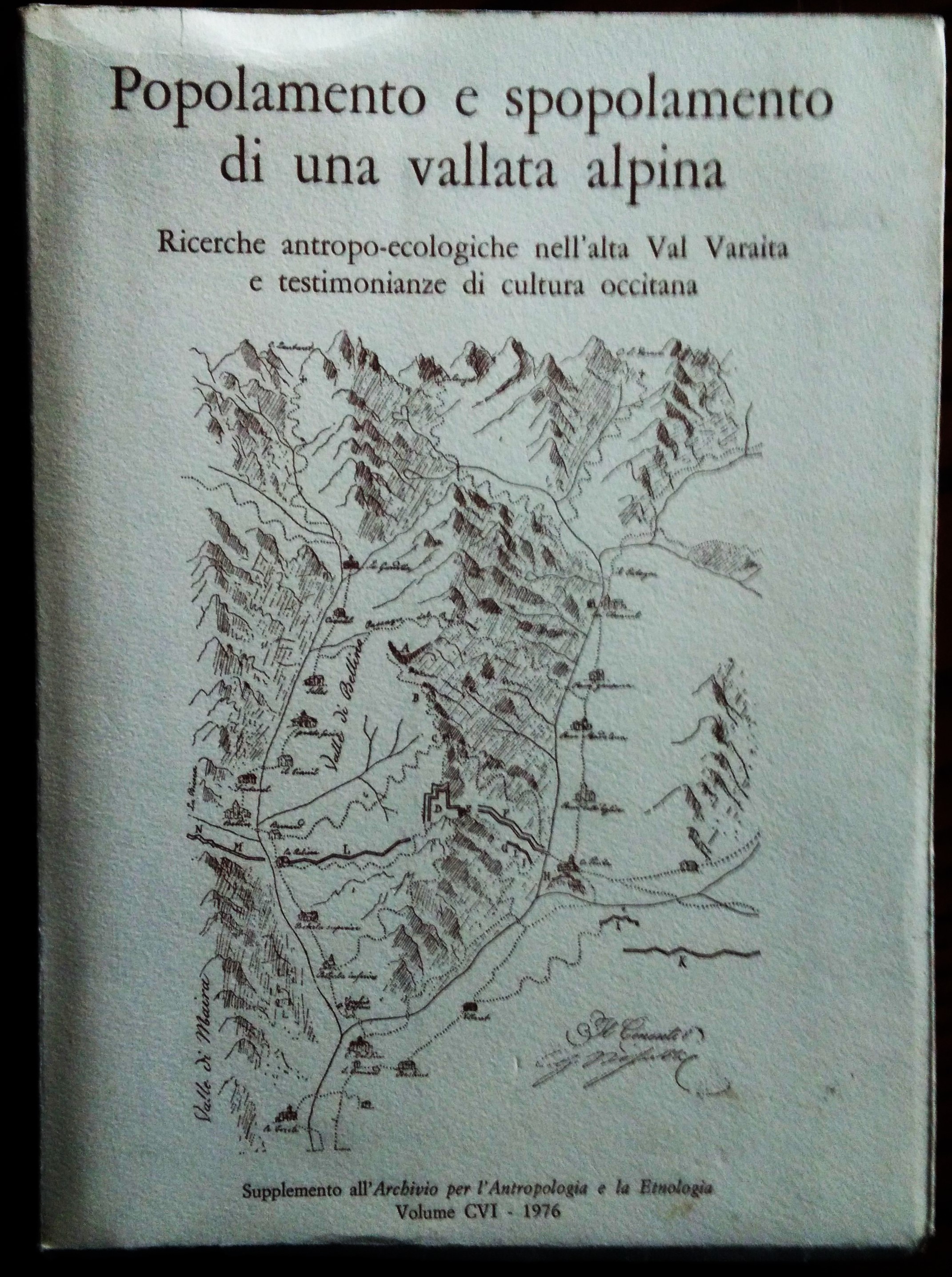 Popolamento e spopolamento di una vallata alpina. Ricerche antropo-ecologiche nell'alta …