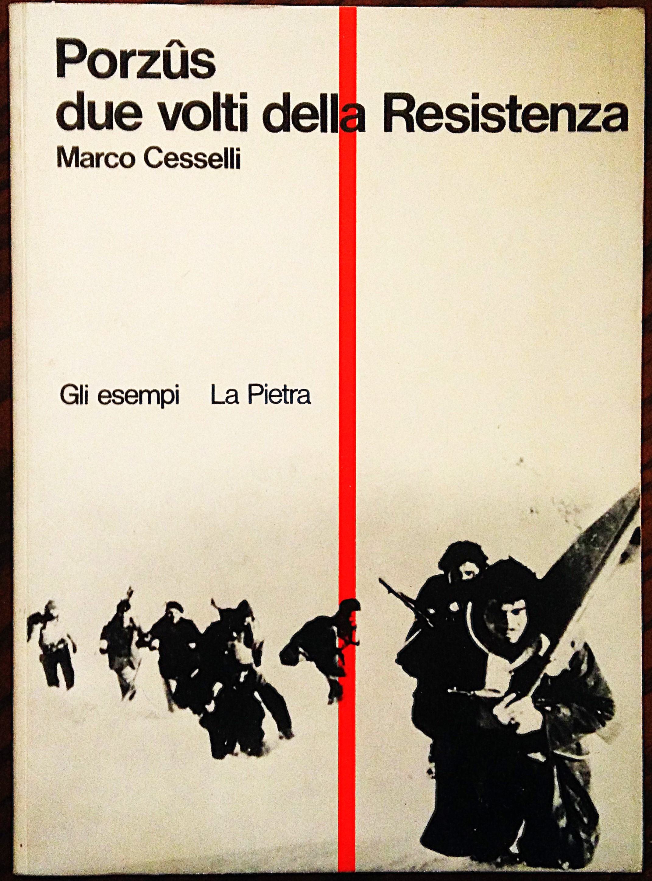 Porzûs due volti della Resistenza.