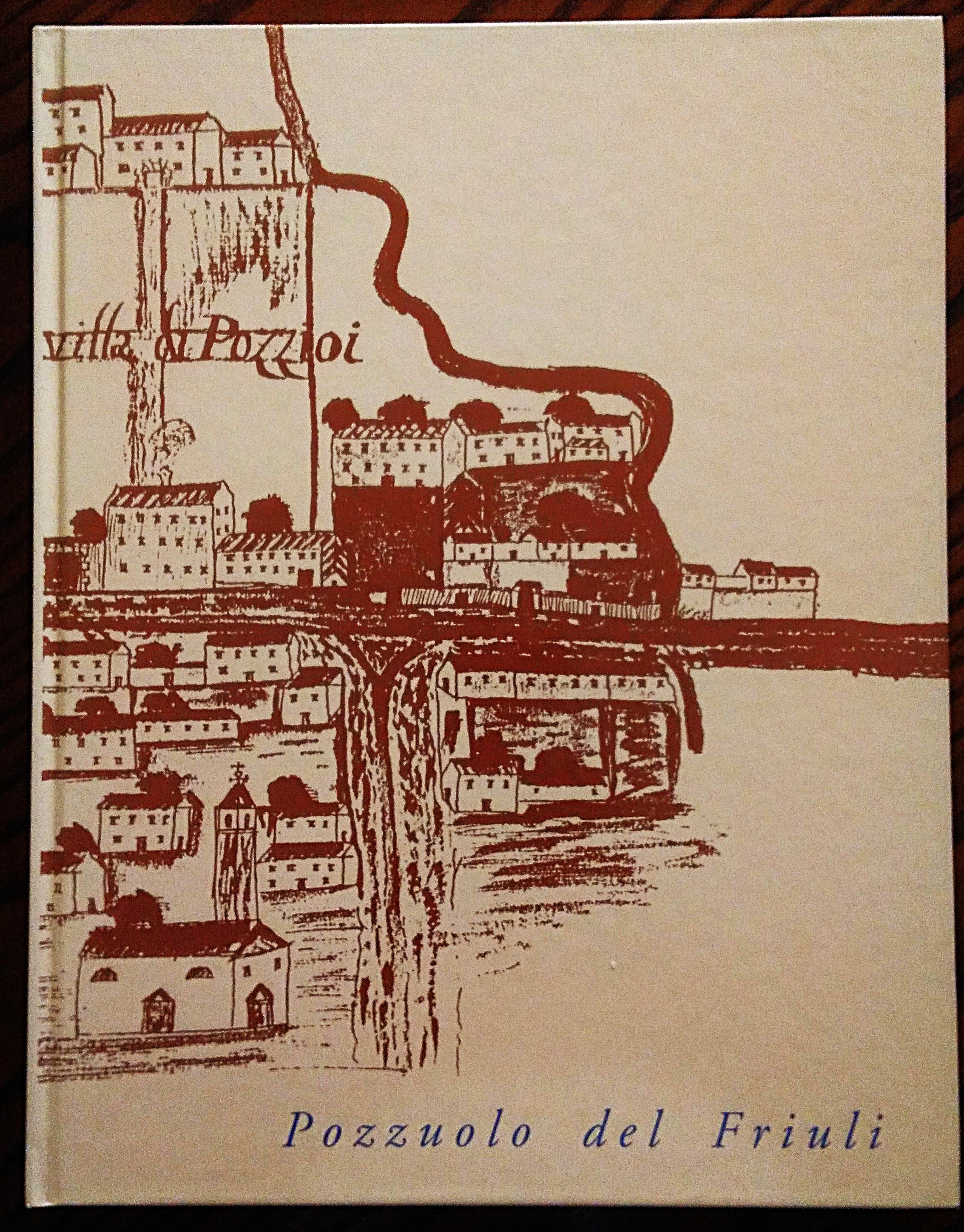 Pozzuolo del Friuli. A cura di Giuseppe Bergamini.