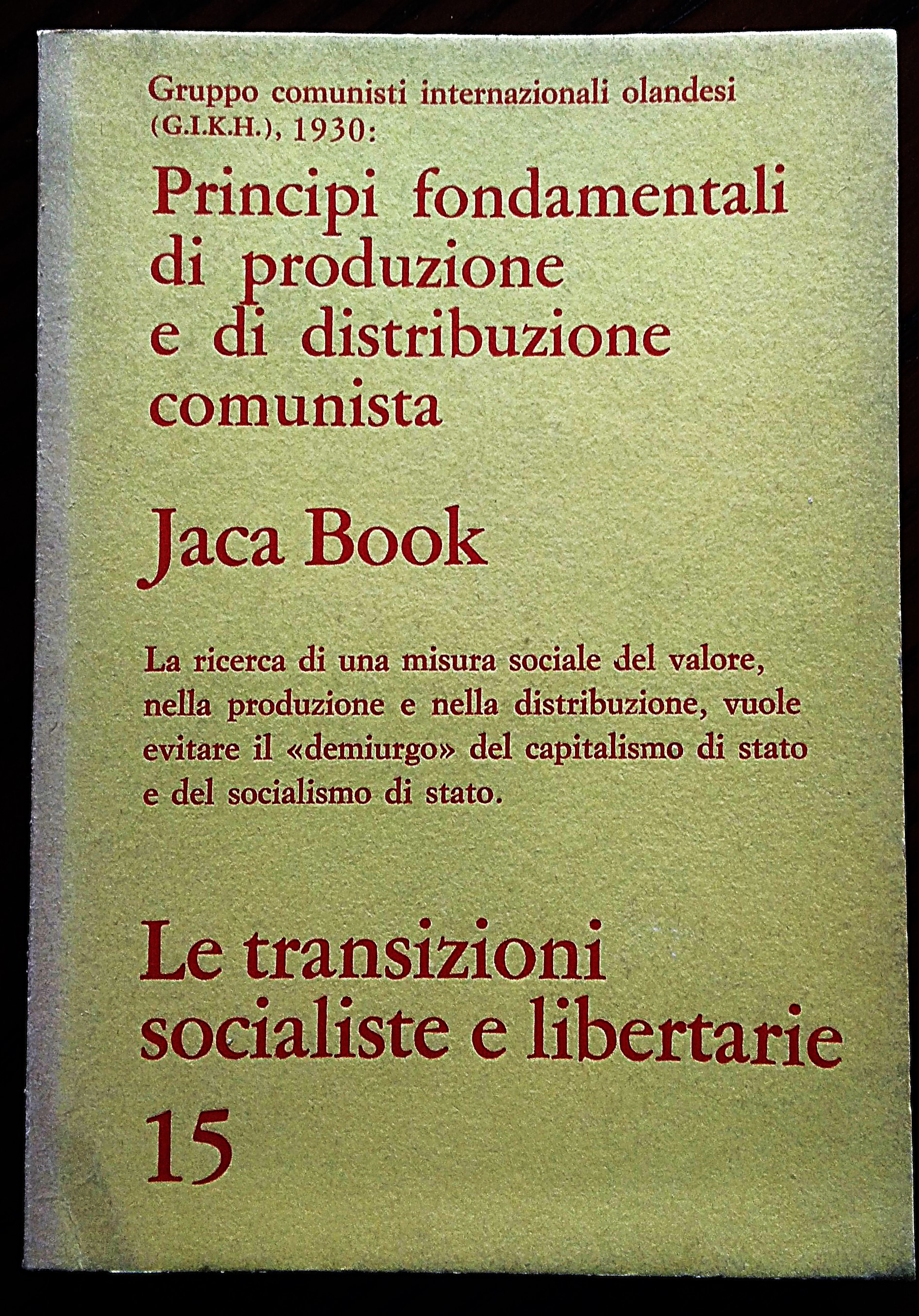 Principi fondamentali di produzione e di distribuzione comunista. Lavoro collettivo …