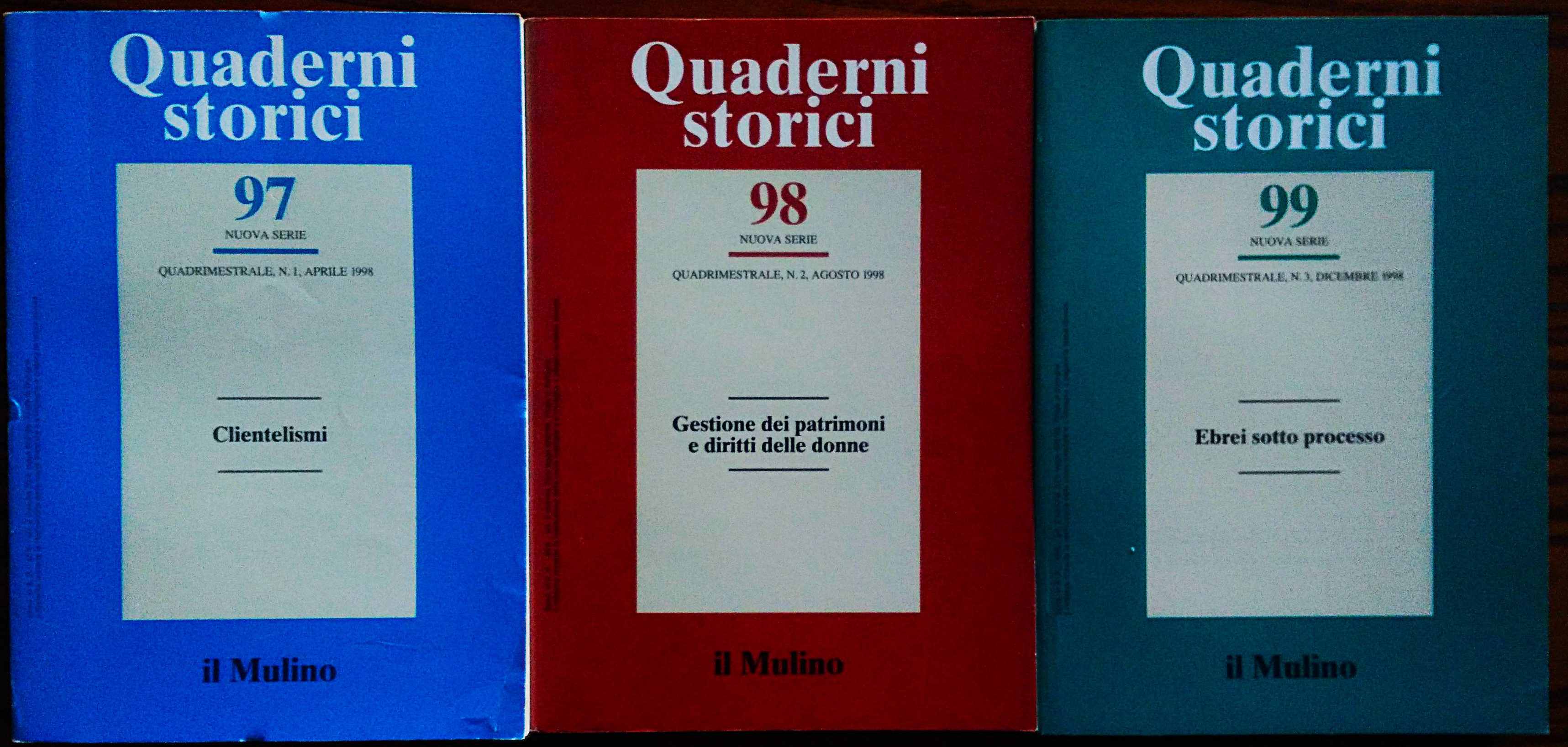 Quaderni Storici. Quadrimestrale. Direttore responsabile Alberto Caracciolo. Anno XXXIII, 1998. …