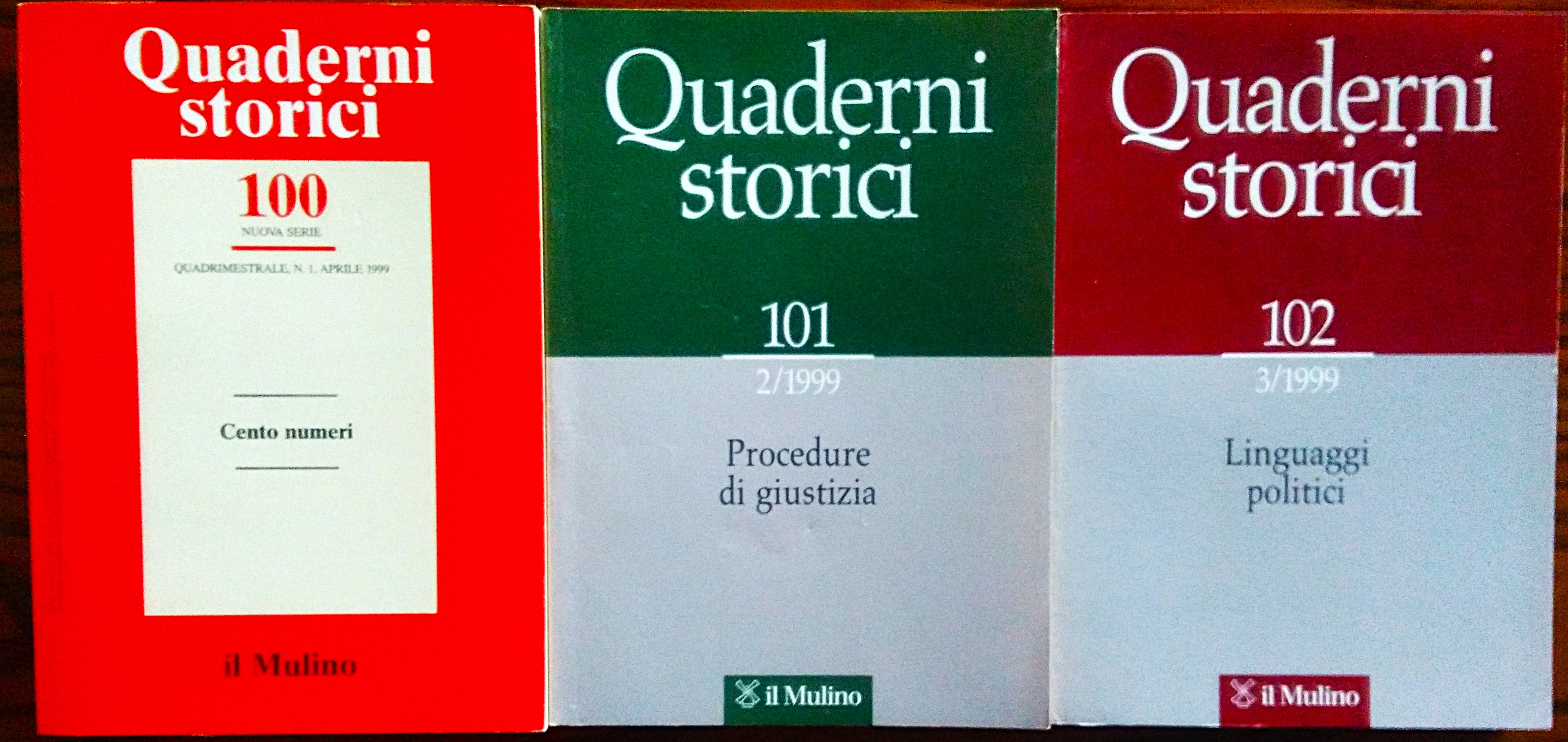 Quaderni Storici. Quadrimestrale. Direttore responsabile Alberto Caracciolo. Anno XXXIV, 1999. …