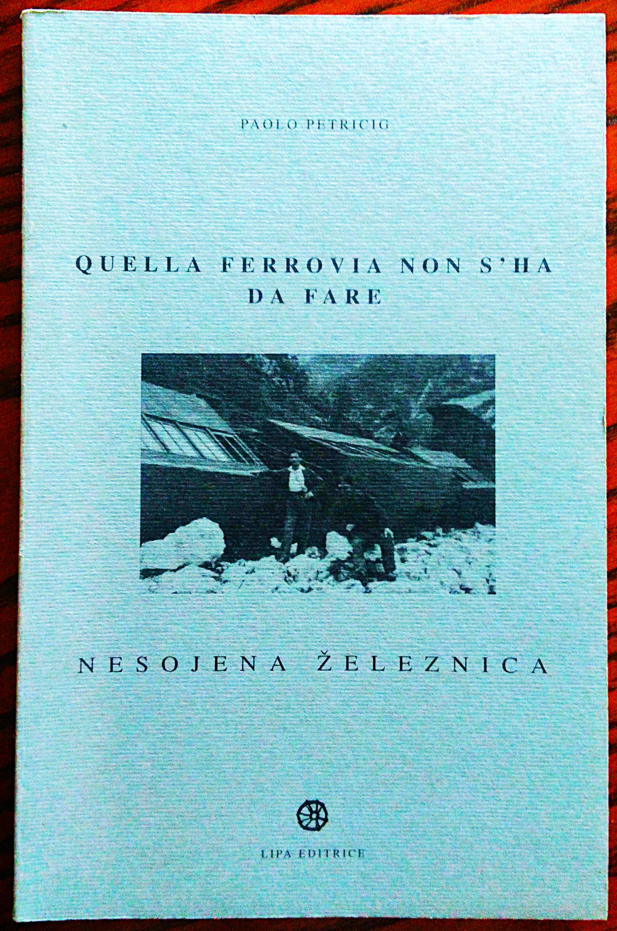 Quella ferrovia non s'ha da fare. Nesojena zeleznica.