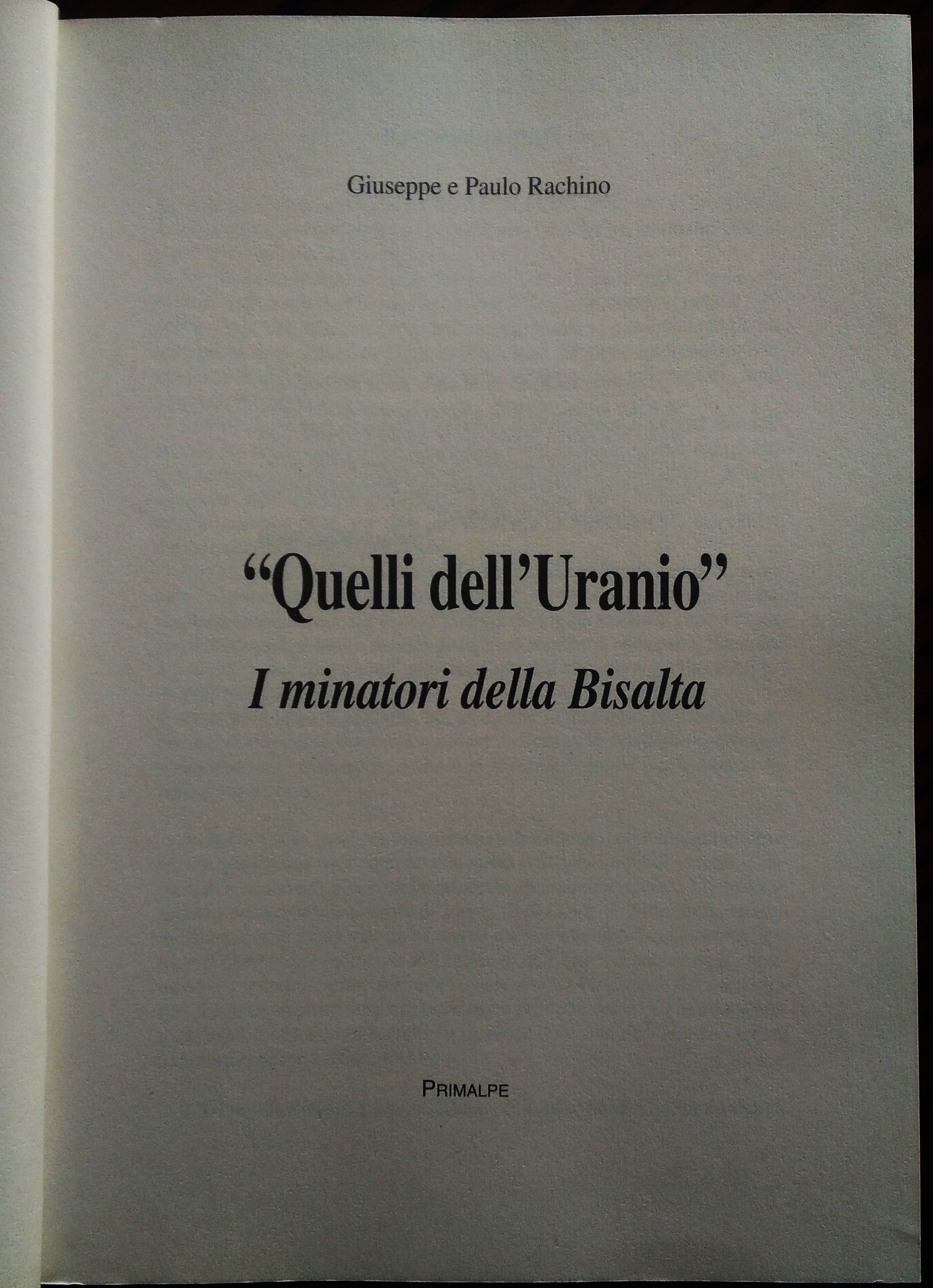 "Quelli dell'uranio". I minatori della Bisalta.