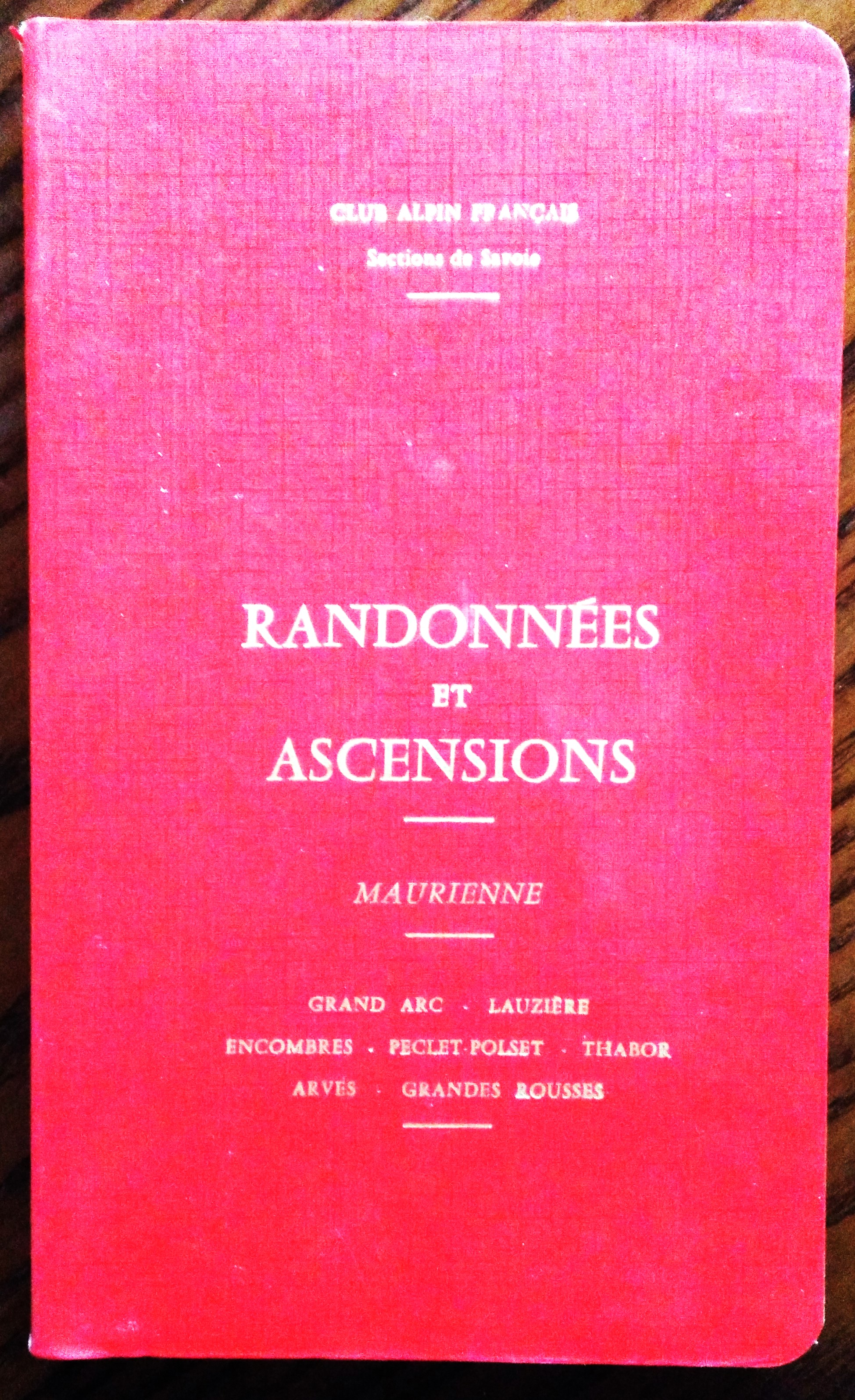 Randonnées et ascensions. Maurienne. Grand Arc - Lauzière - Encombres …
