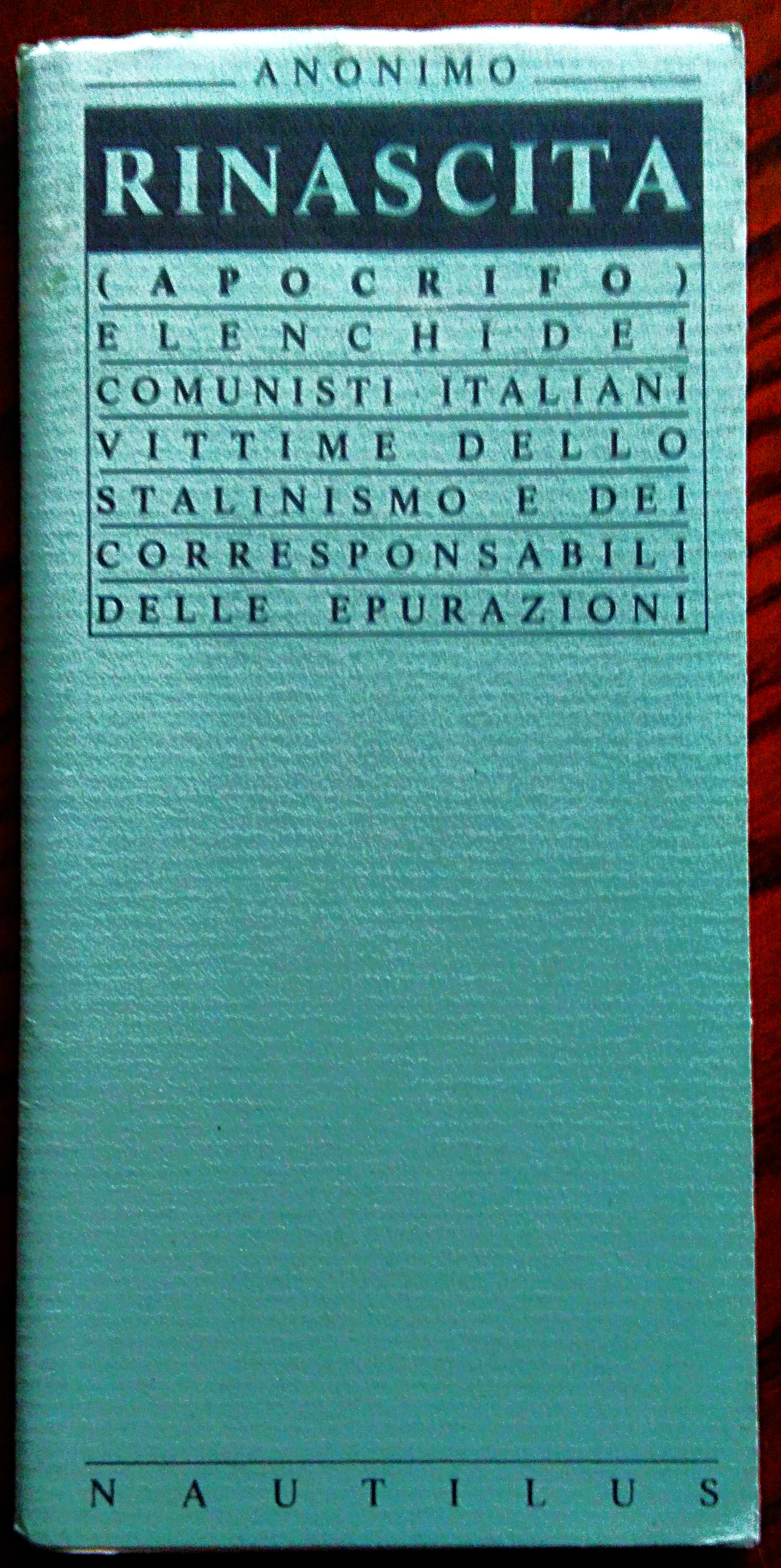 Rinascita. Elenchi dei comunisti italiani vittime dello stalinismo e dei …