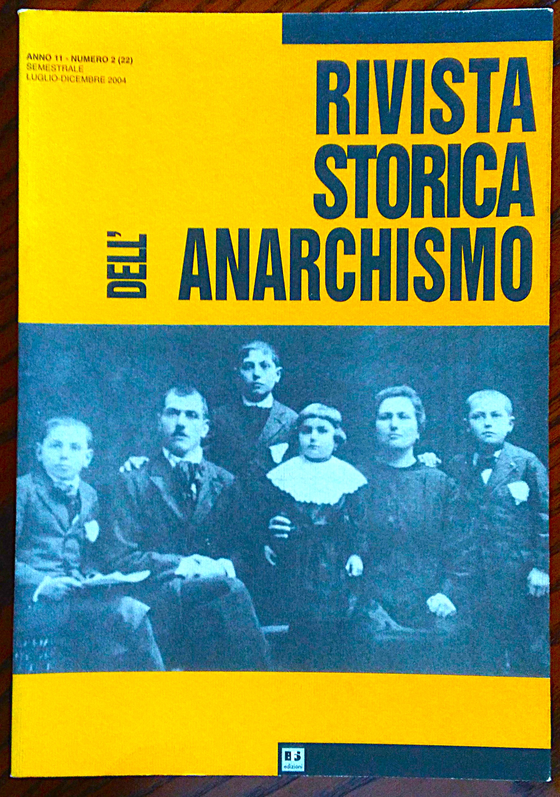 Rivista storica dell'anarchismo. Anno 11 numero 2 Luglio dicembre 2004.