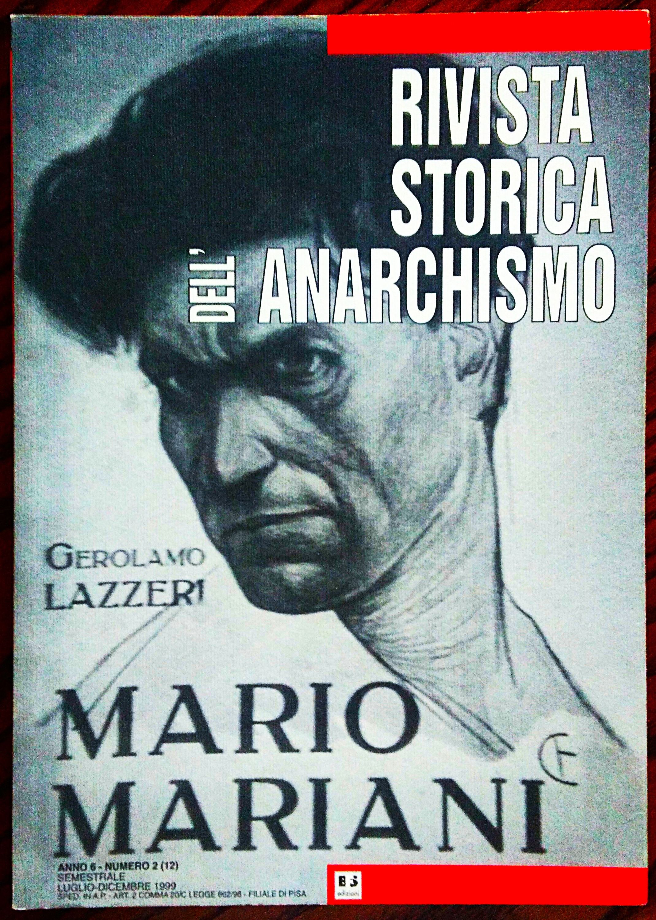 Rivista storica dell'anarchismo. Anno 6 numero 2 Luglio dicembre 1999.