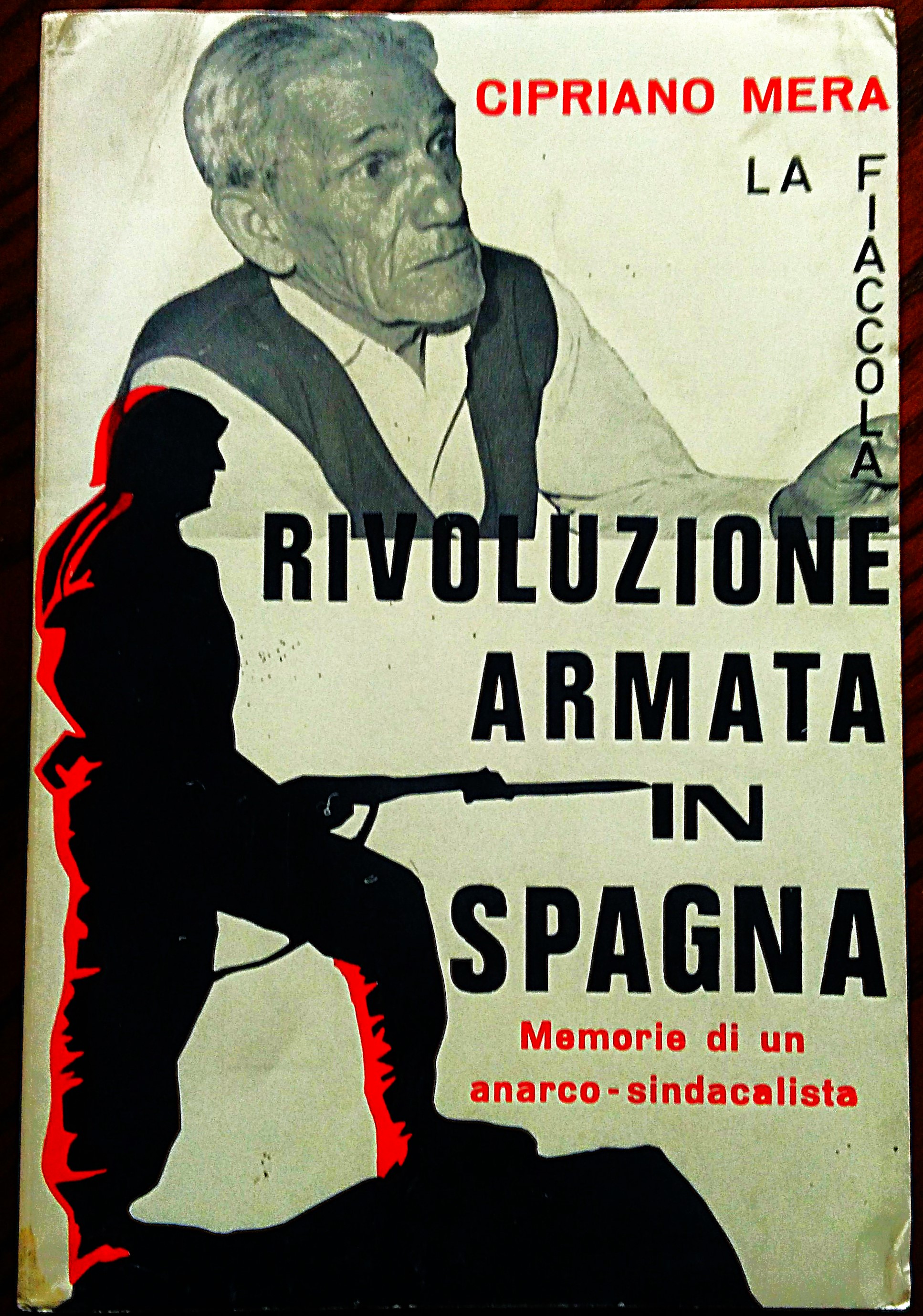 Rivoluzione armata in Spagna: memorie di un anarco-sindacalista. Introduzione di …