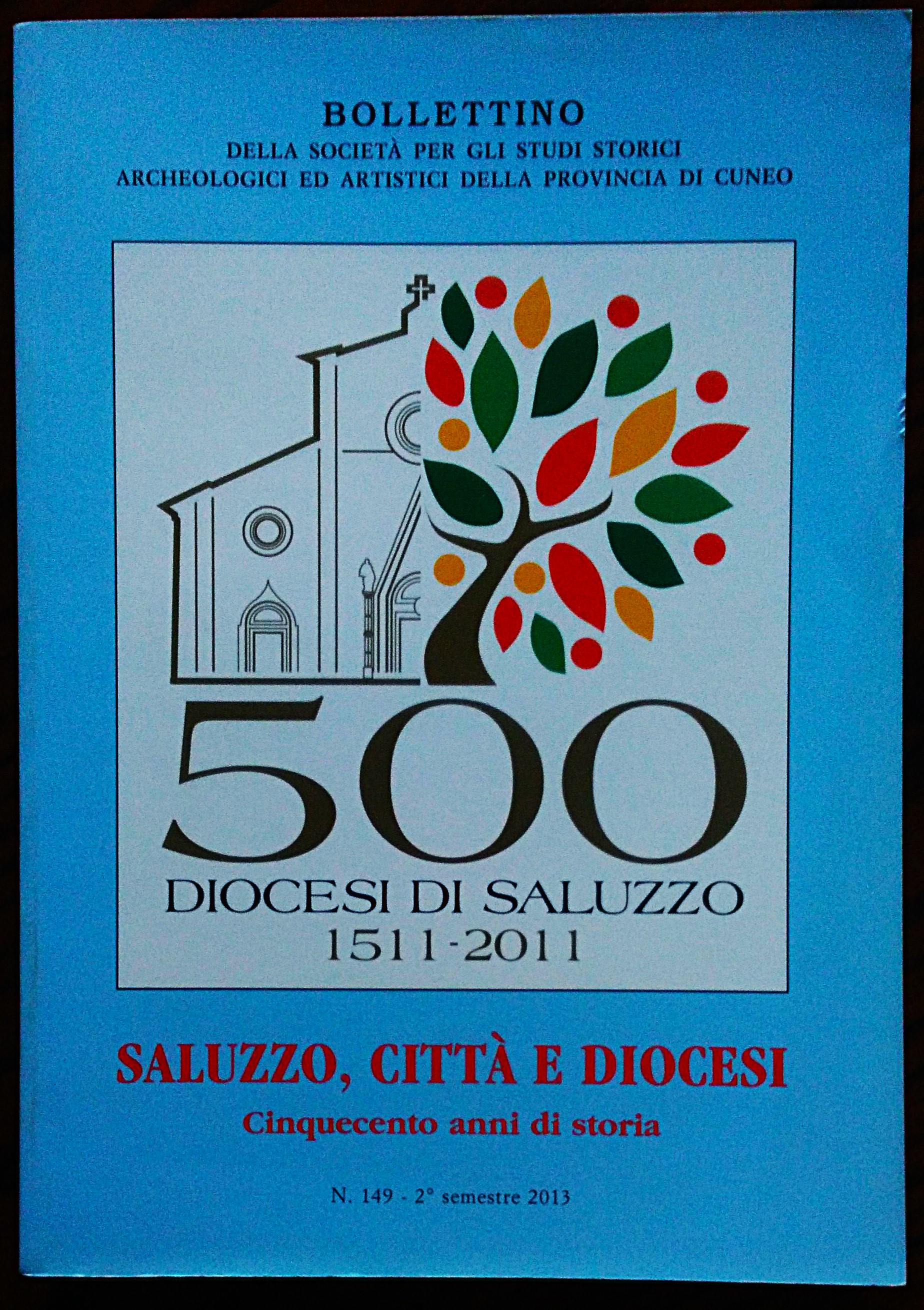 SALUZZO, CITTA' E DIOCESI. Cinquecento anni di storia. Relazioni al …