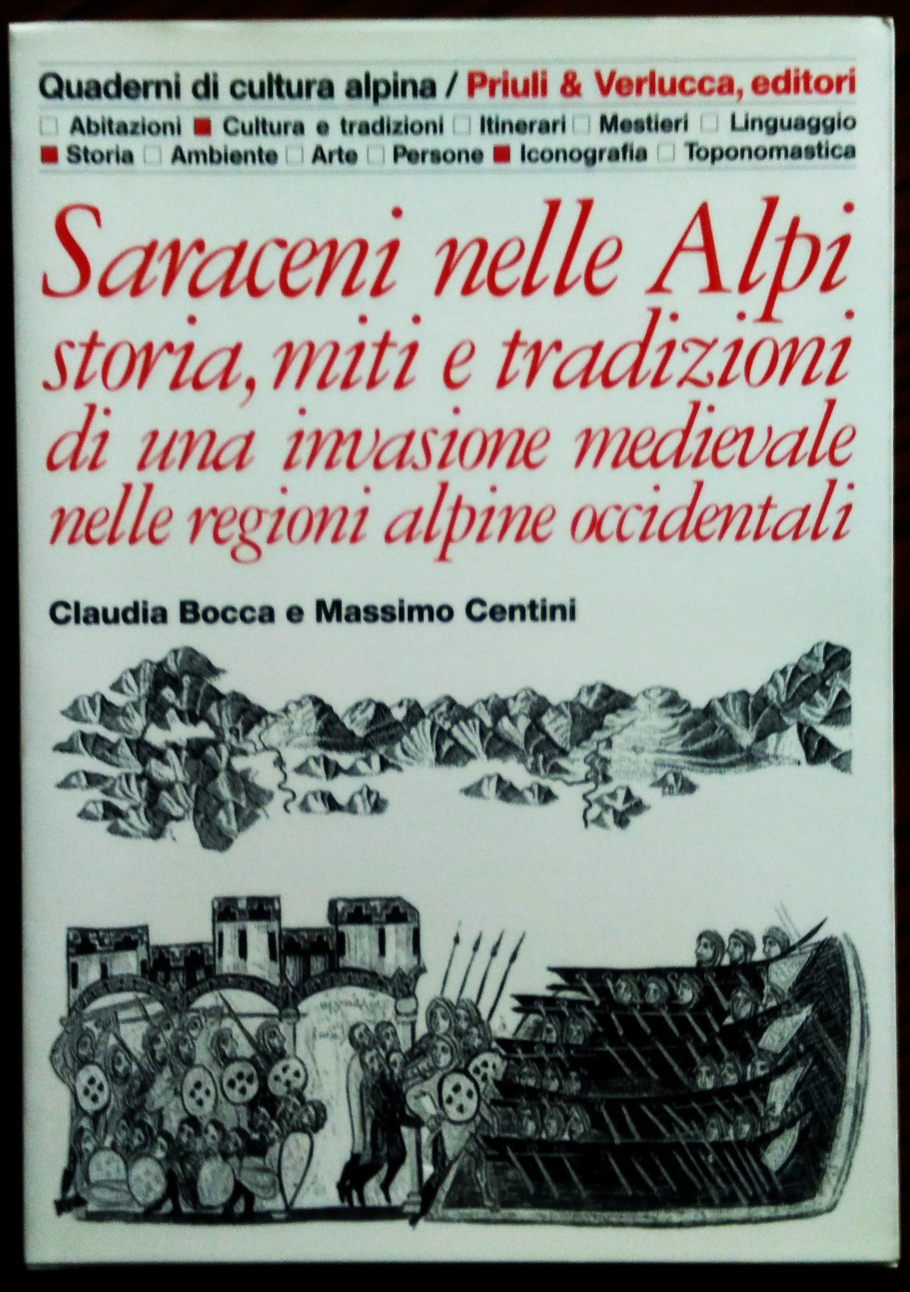 Saraceni nelle Alpi. Storia, miti e tradizioni di una invasione …