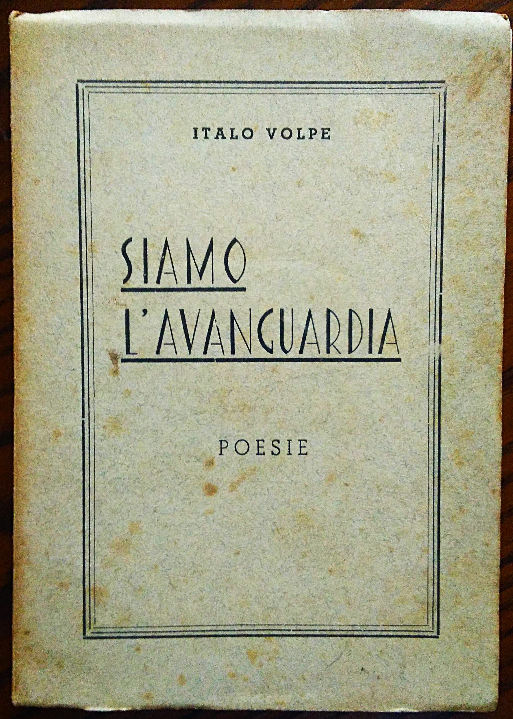 Siamo l'avanguardia. Poesie.