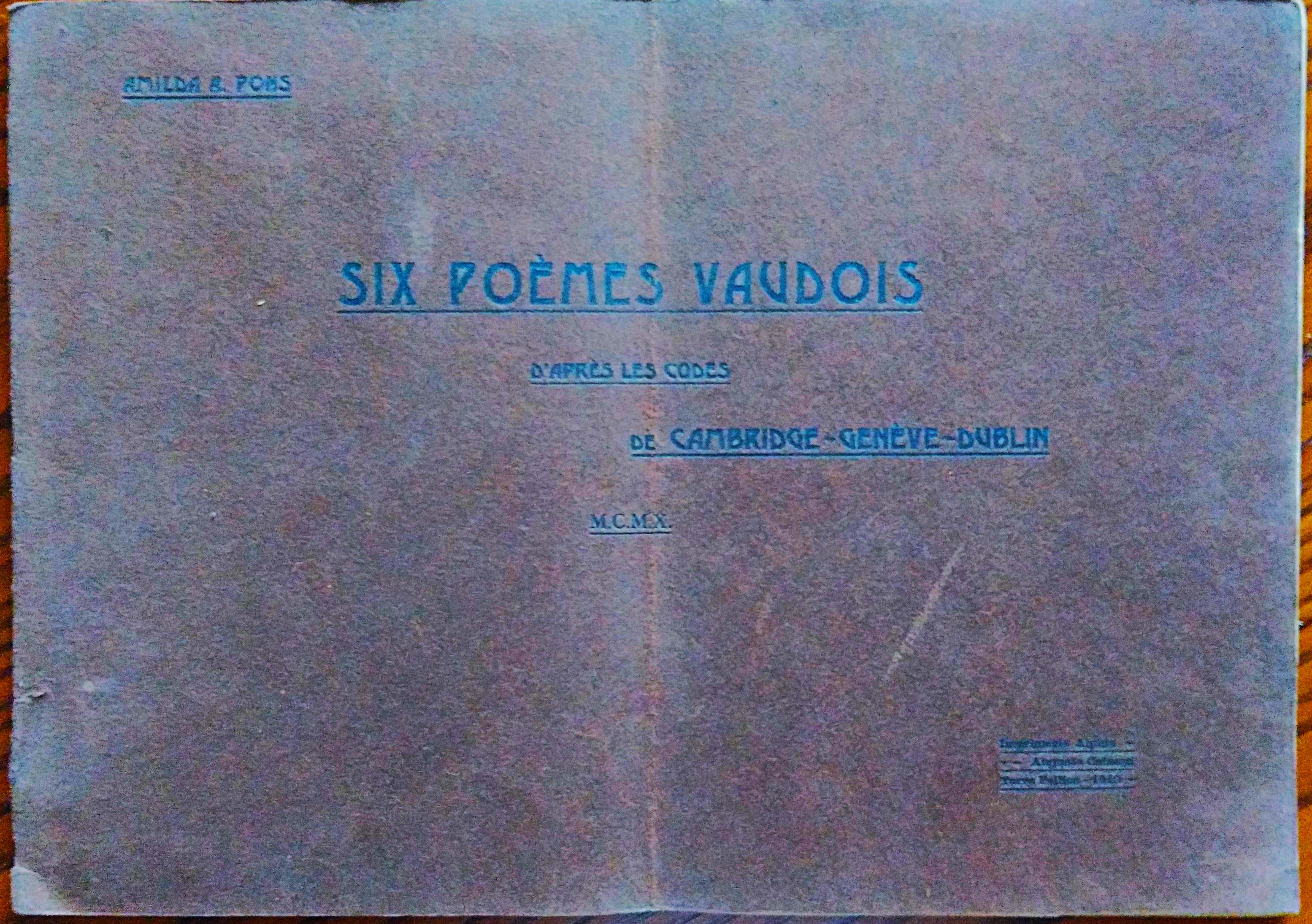 Six poemes Vaudois d'apre les codes de Cambridge-Geneve-Dublin.
