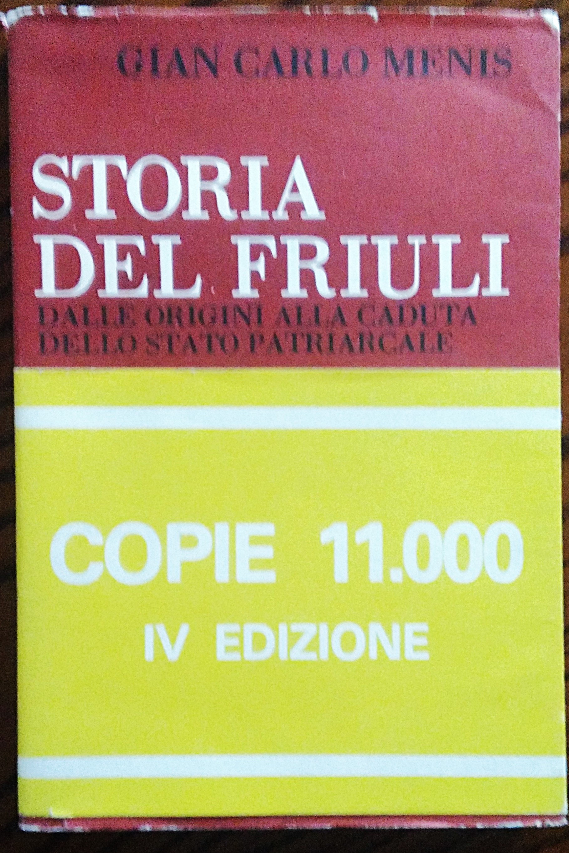Storia del Friuli. Dalle origini alla caduta dello Stato patriarcale …