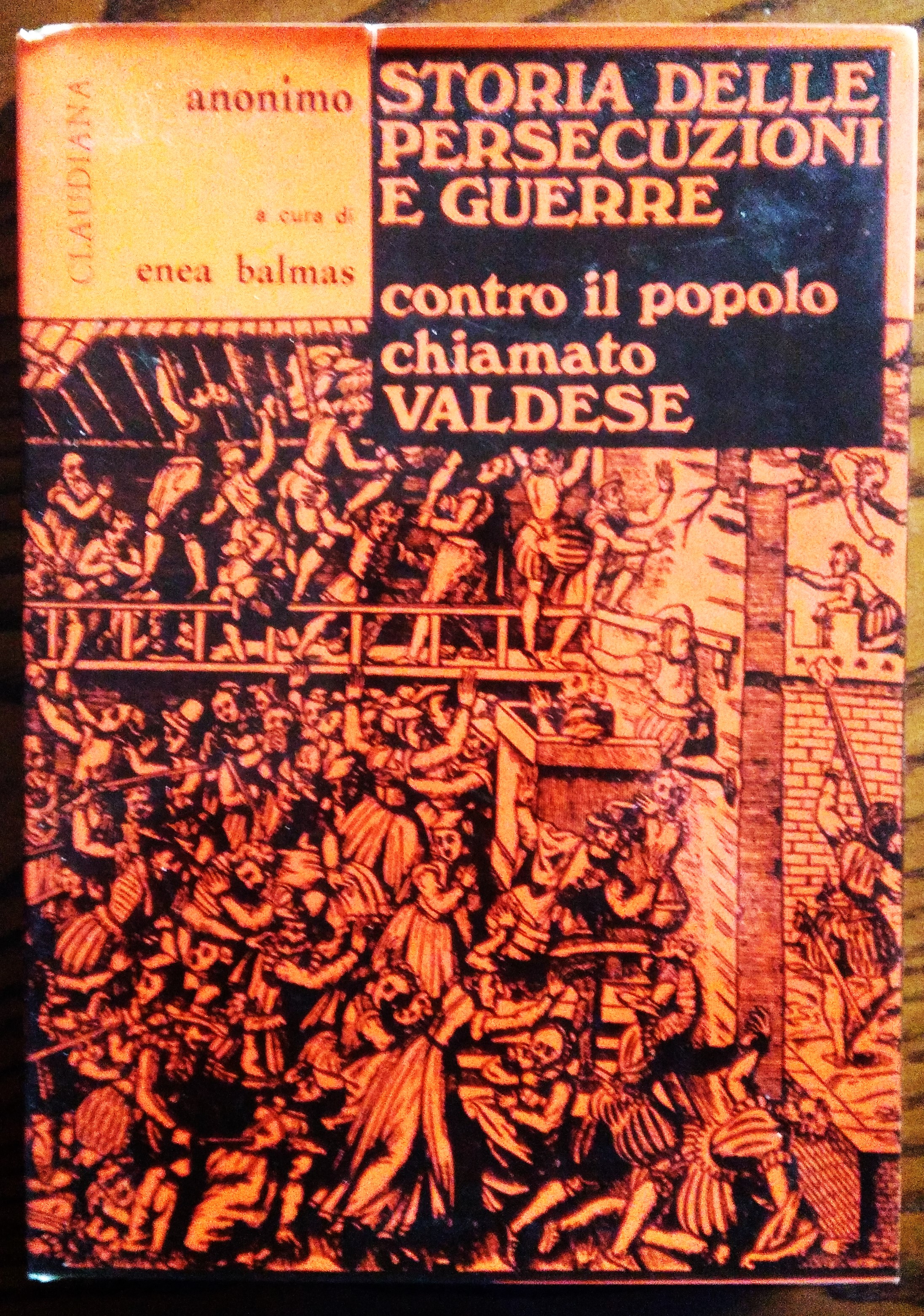 Storia delle persecuzioni e guerre contro il popolo chiamato valdese …