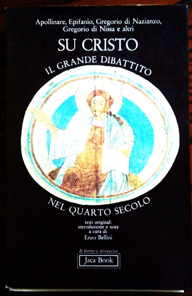 Su Cristo: il grande dibattito nel quarto secolo. Testi originali …
