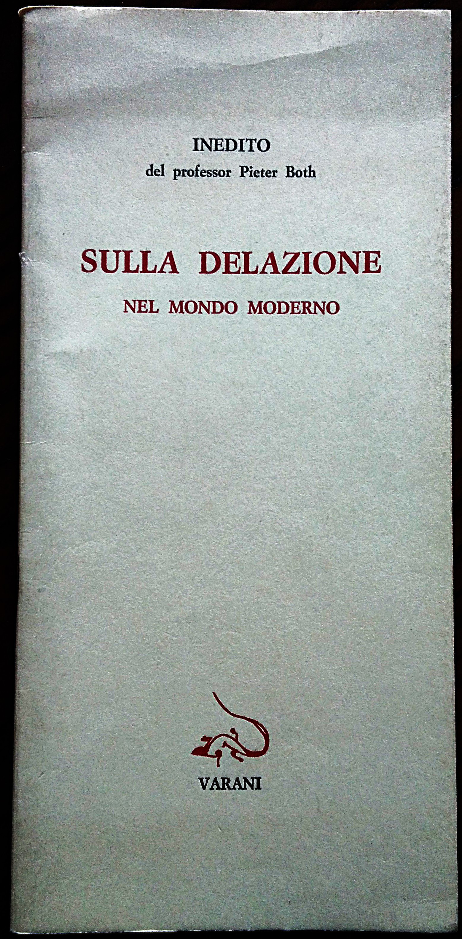Sulla delazione nel mondo moderno. Inedito del professor Pieter Both.
