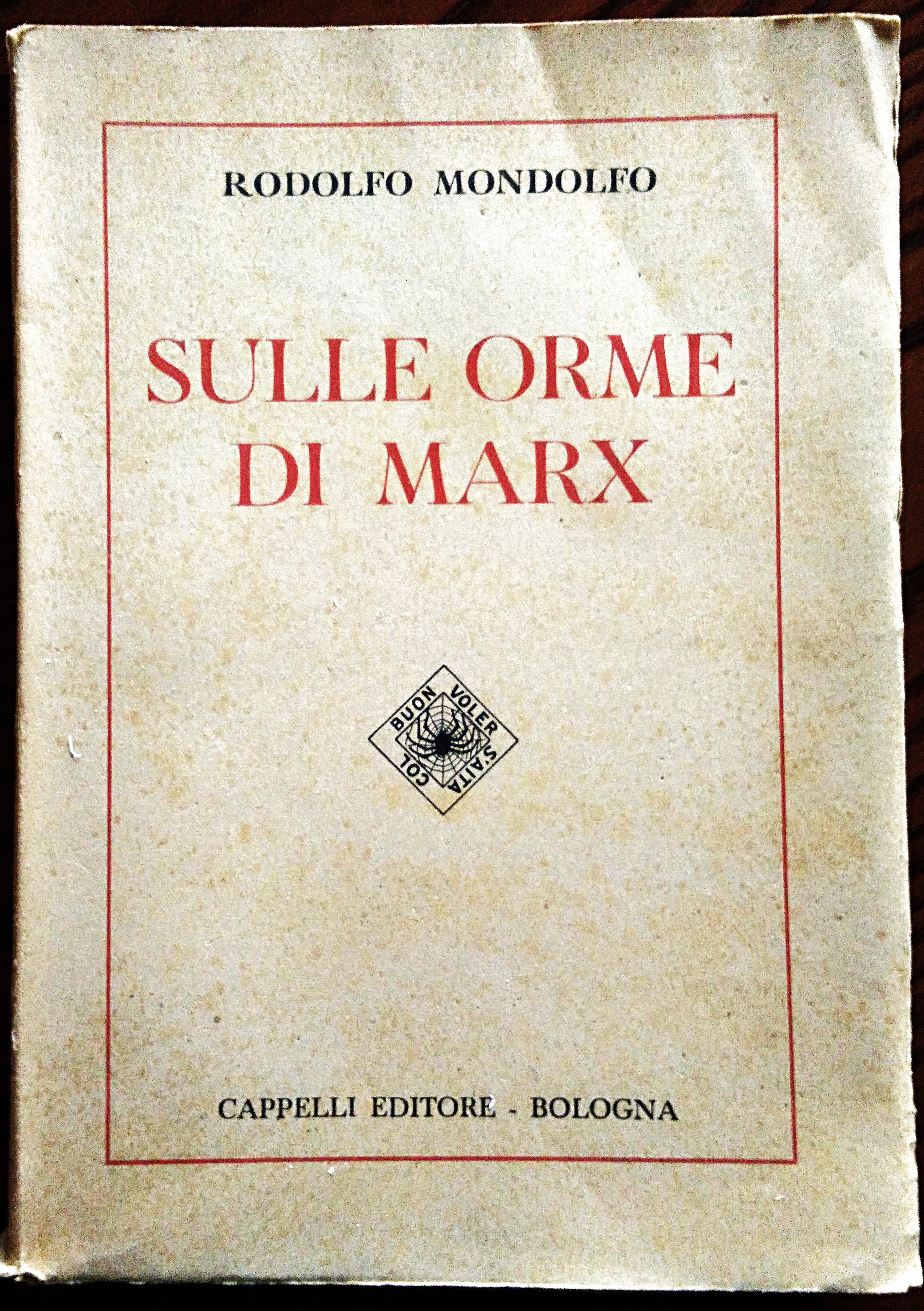 Sulle orme di Marx. Quarta edizione interamente rifatta.