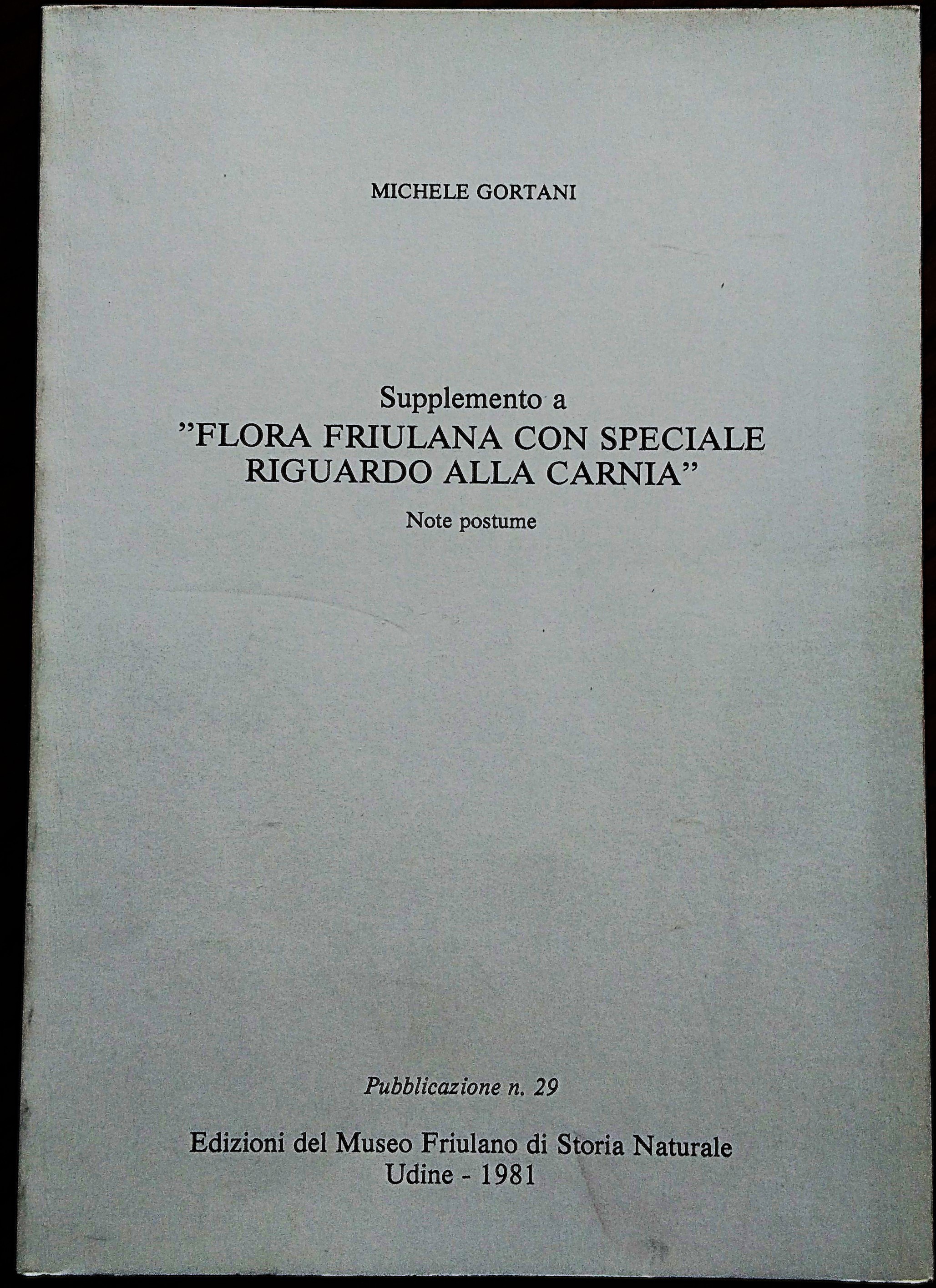 Supplemento a "Flora Friulana con particolare riguardo alla Carnia". Note …
