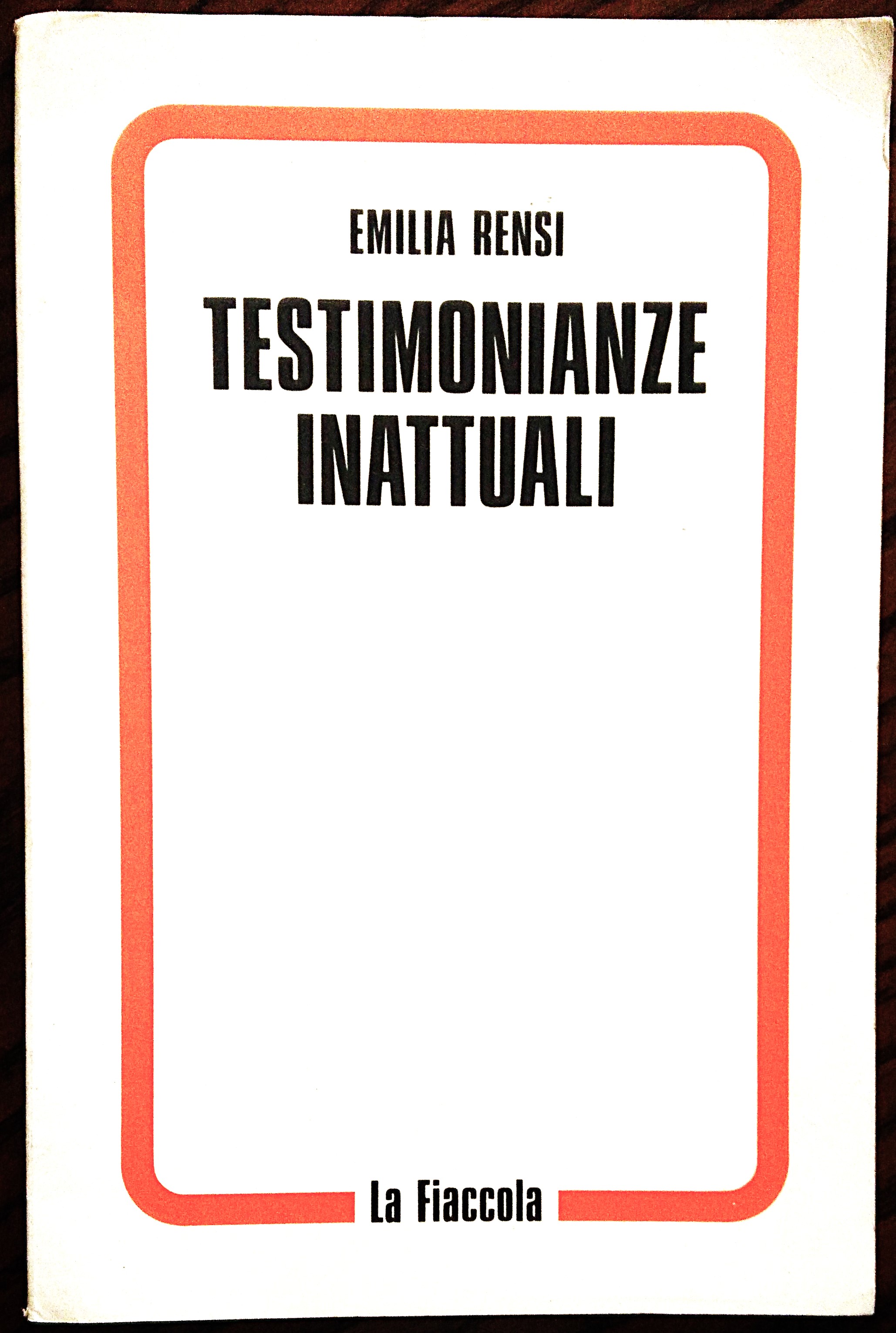 Testimonianze inattuali.