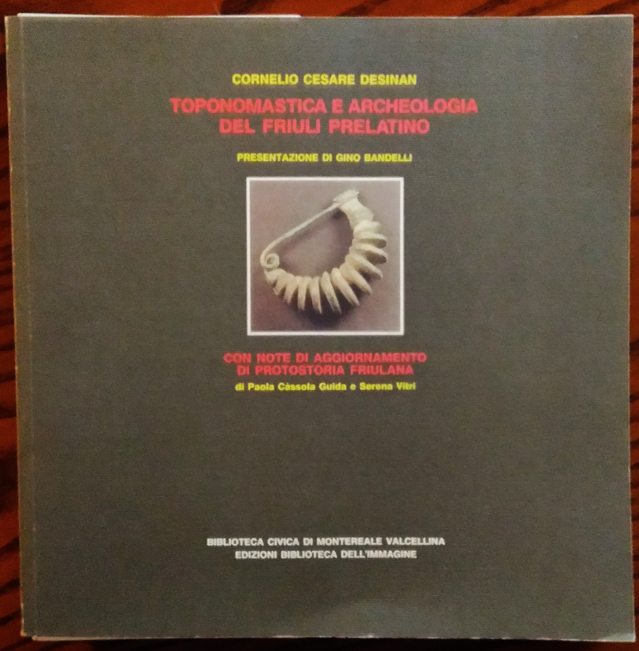 Toponomastica e archeologia del Friuli prelatino. Con note di aggiornamento …