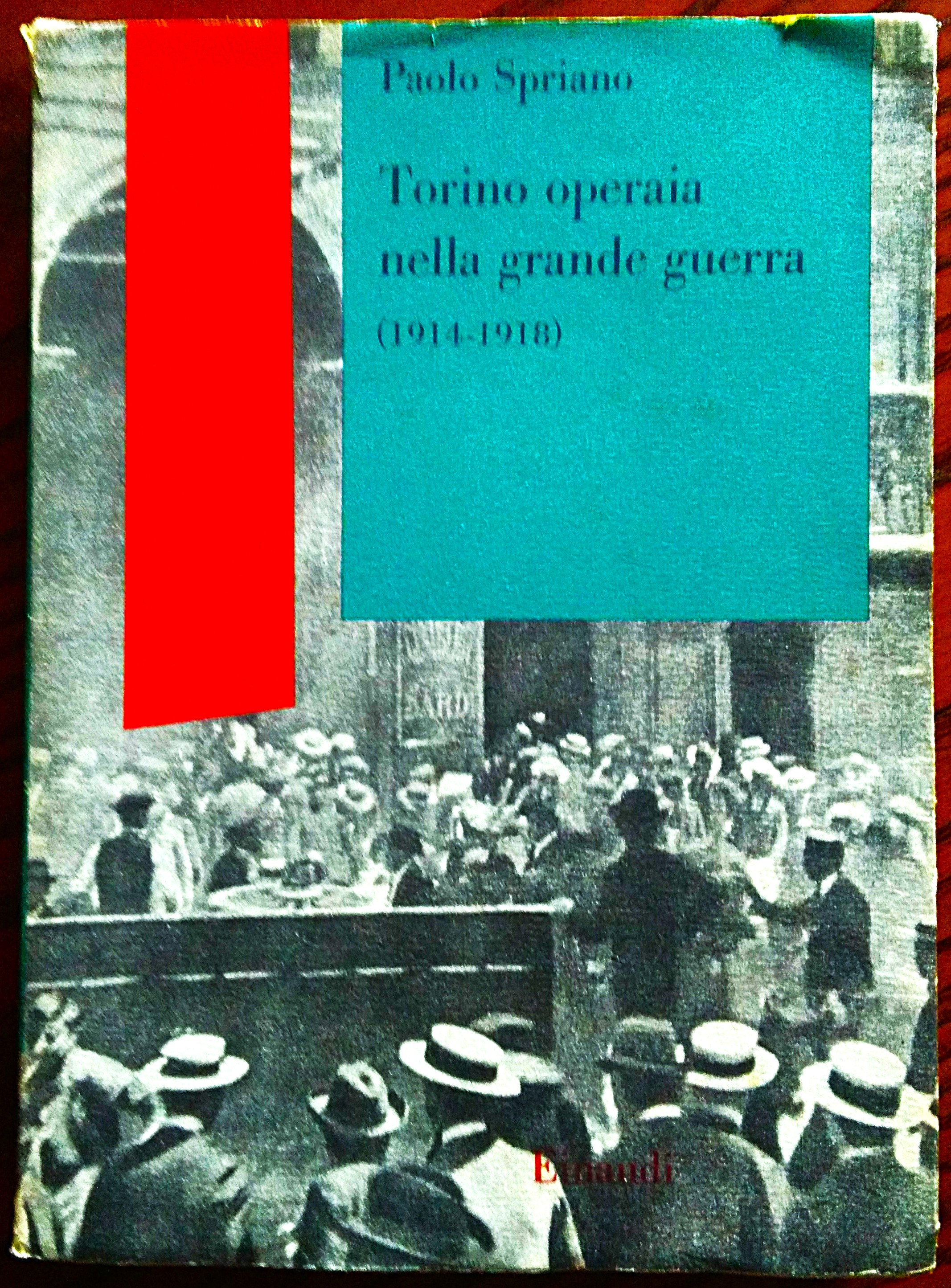 Torino operaia nella grande guerra (1914-1918).