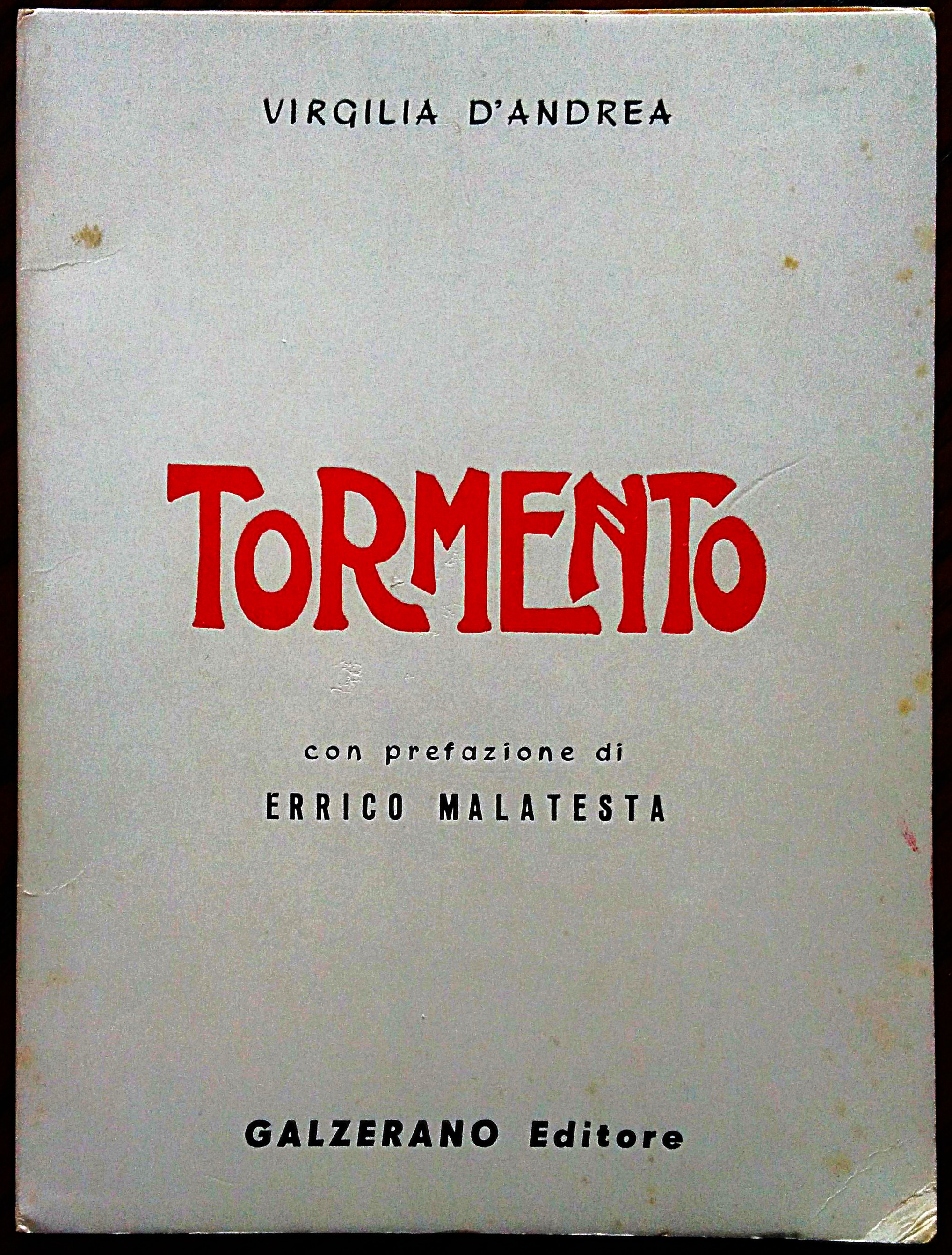Tormento. Con prefazione di Errico Malatesta.