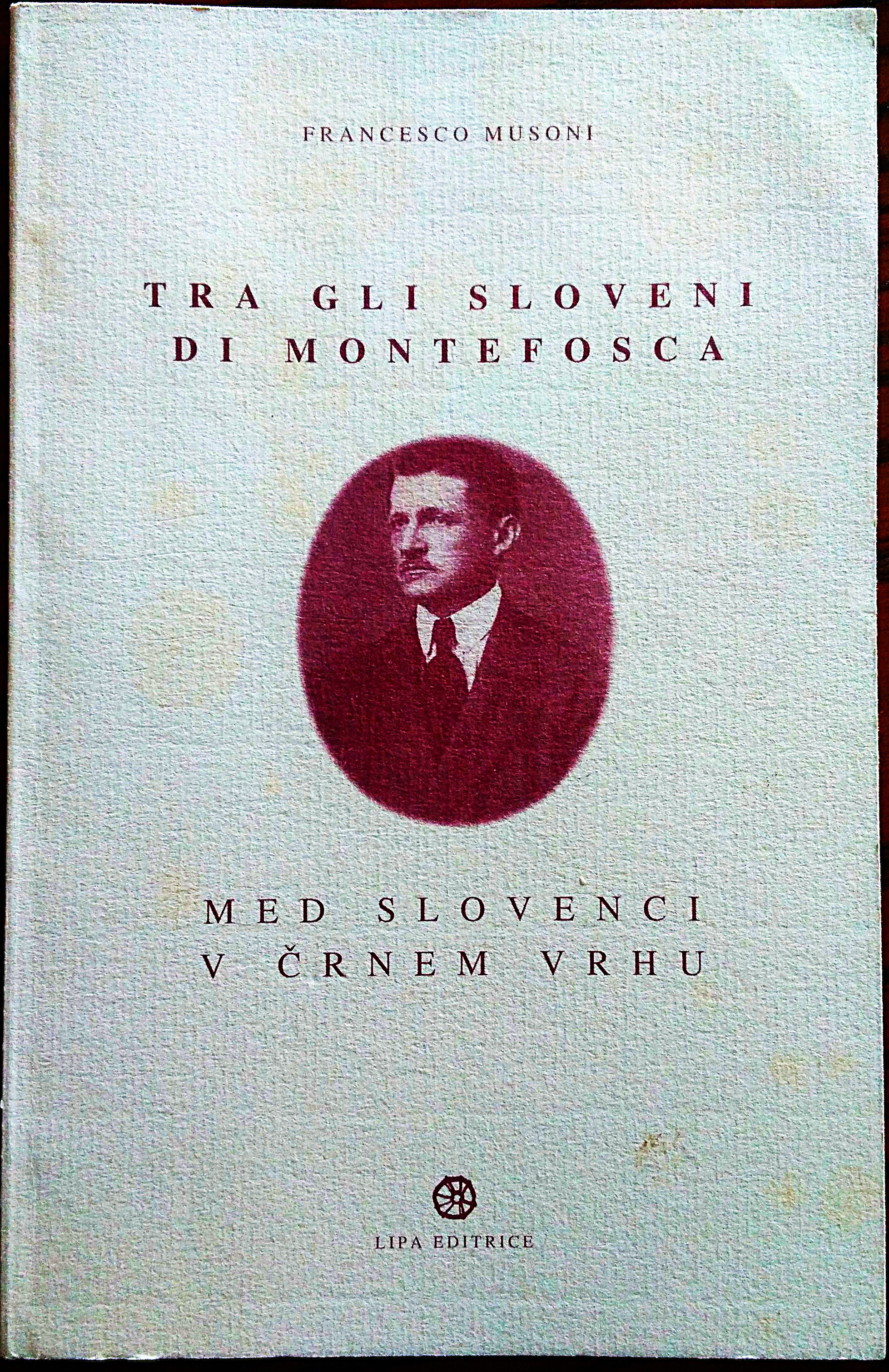 Tra gli sloveni di Montefosca. Med Slovenci v Crnem Vrhu.