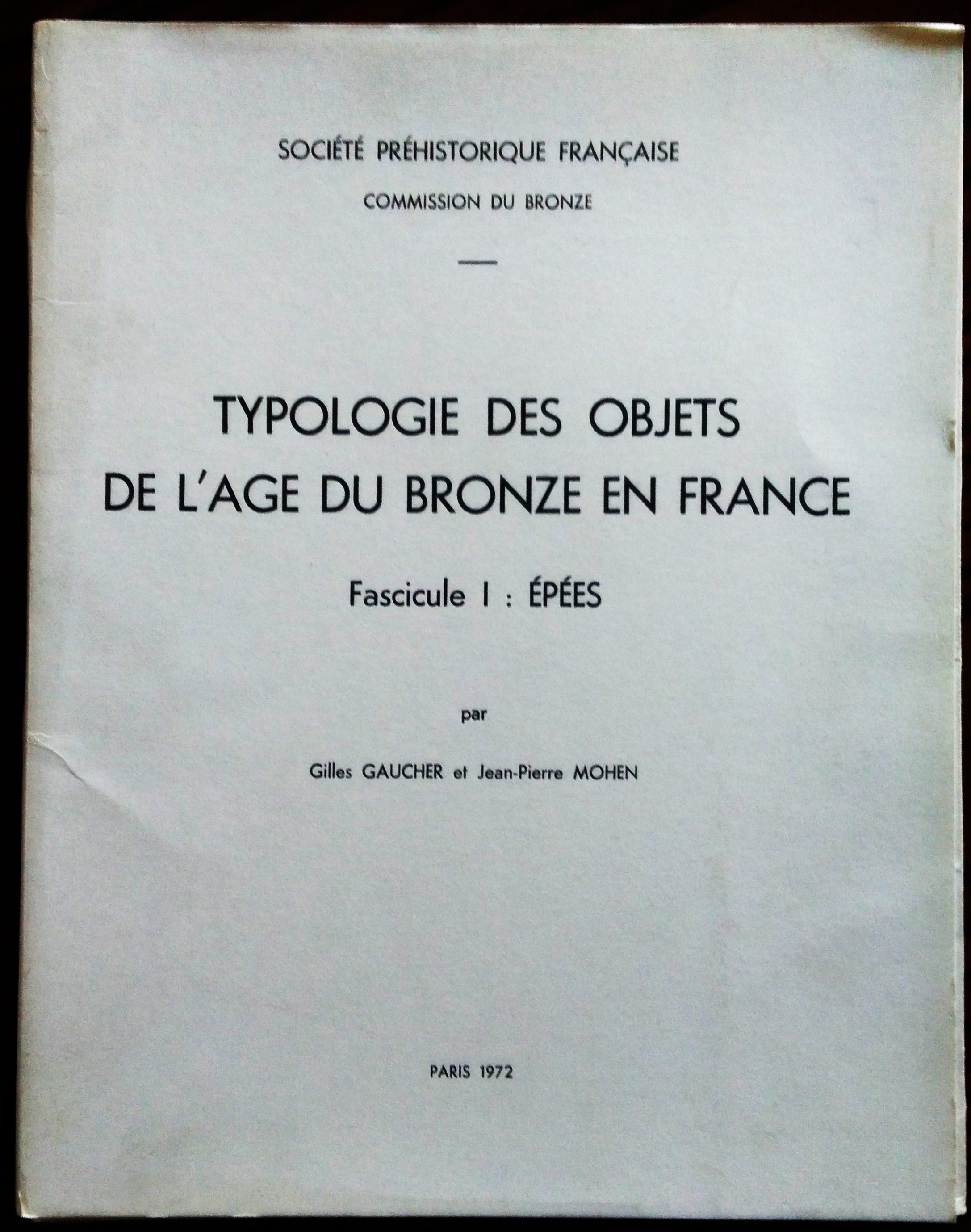 Typologie des objets de l'âge du bronze en France. Fascicule …