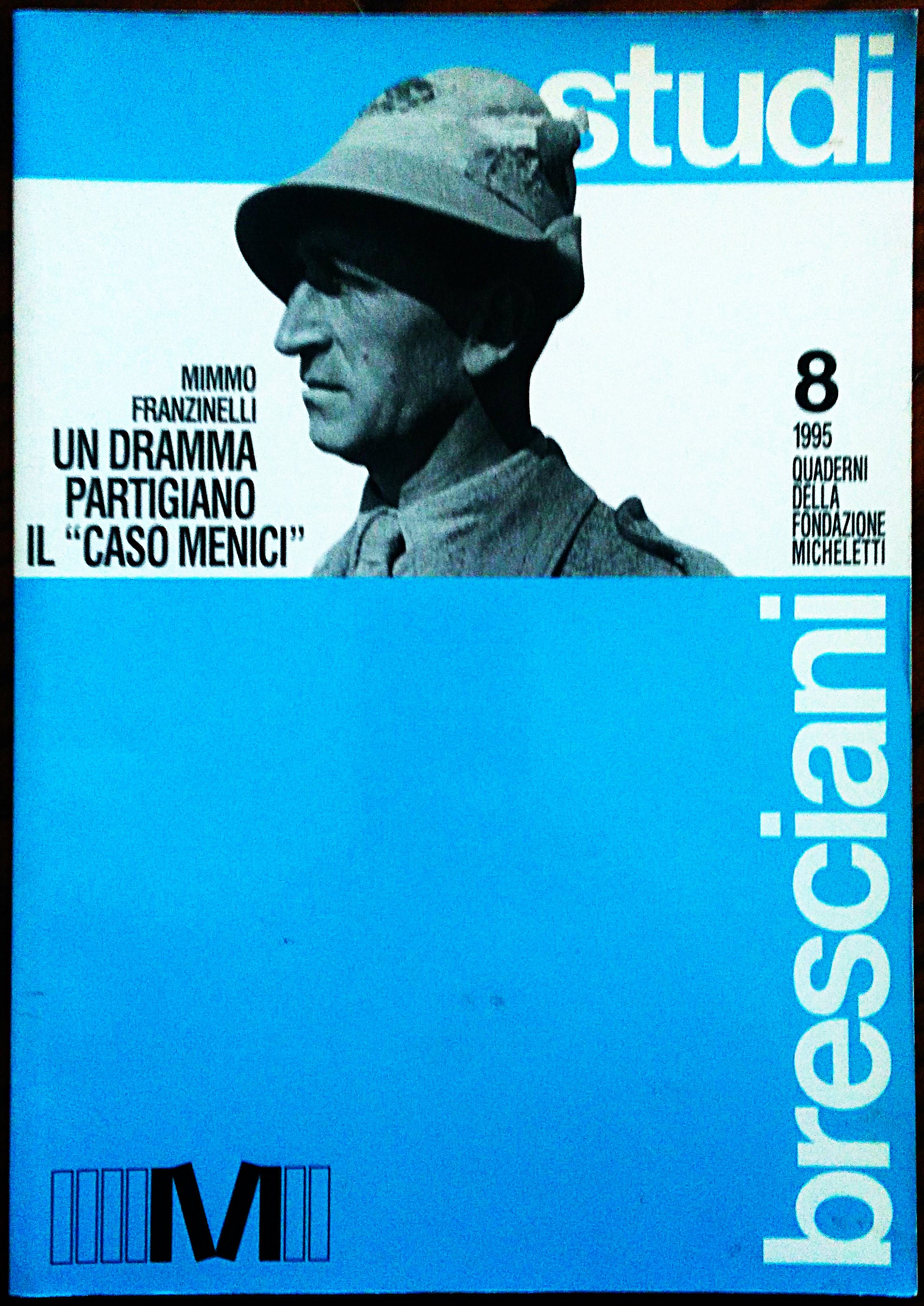 Un dramma partigiano. Fiamme verdi, garibaldini e tedeschi in Alta …