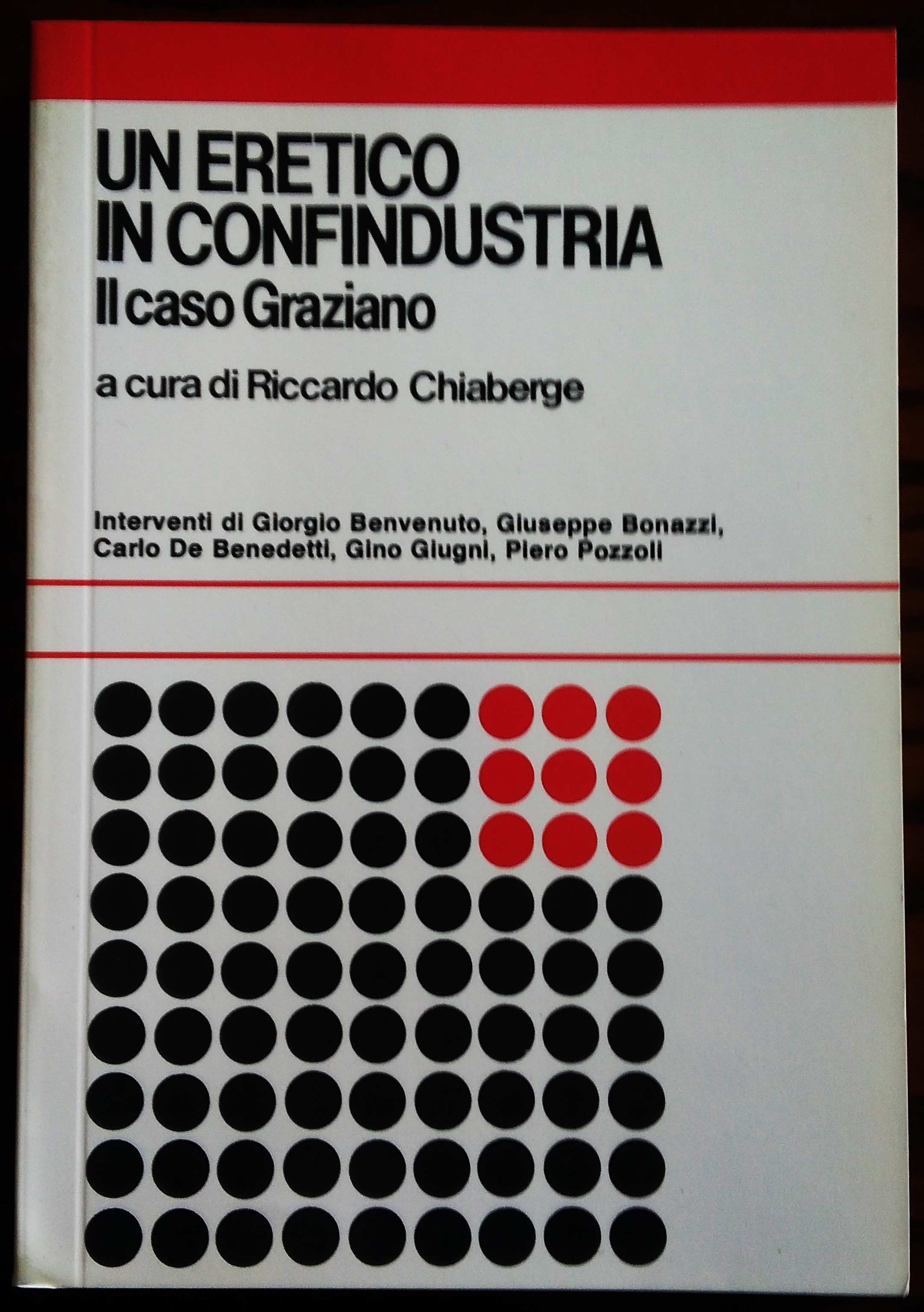 Un eretico in Confindustria. Il caso Graziano.