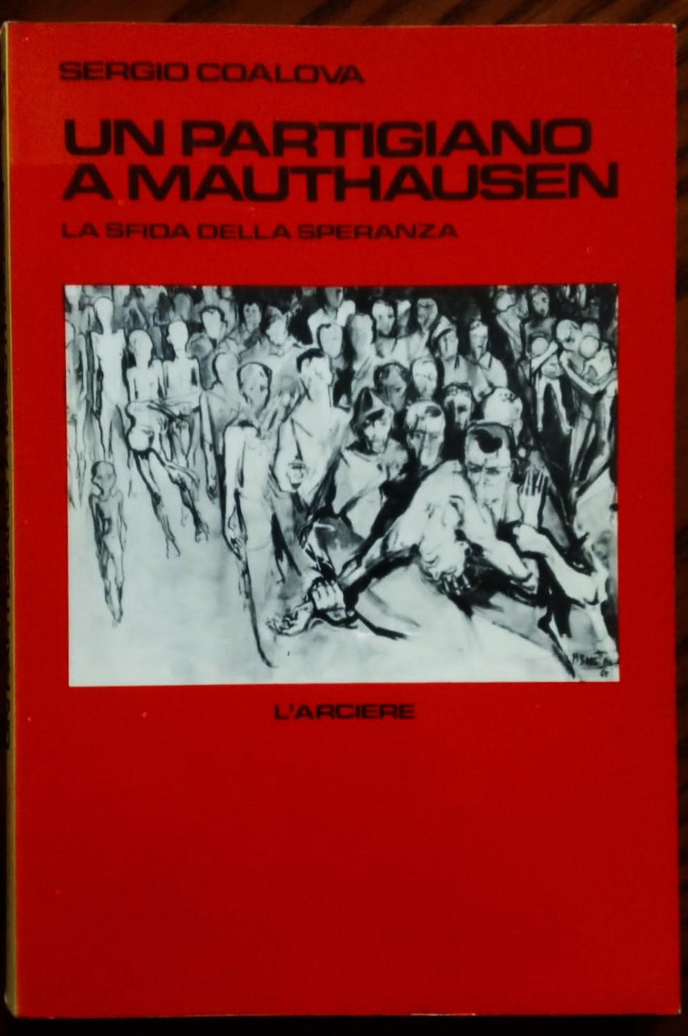 Un partigiano a Mauthausen. La sfida della speranza.