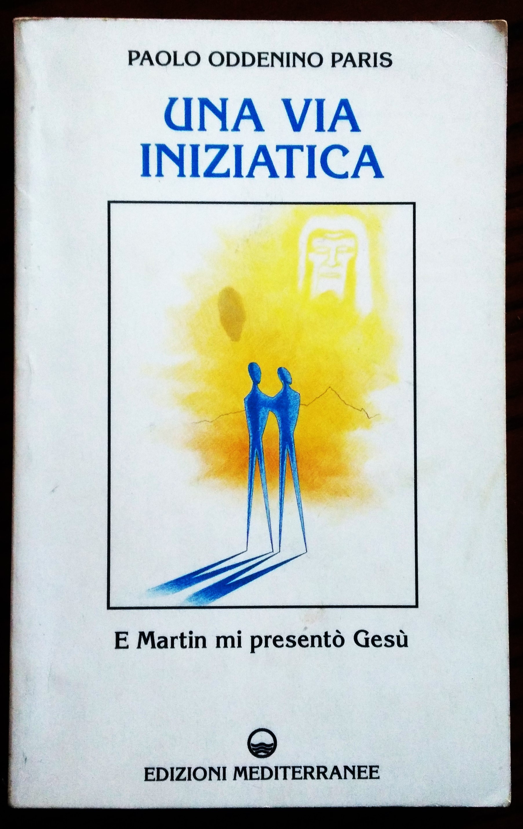 Una via iniziatica. E Martin mi presento' Gesu'.