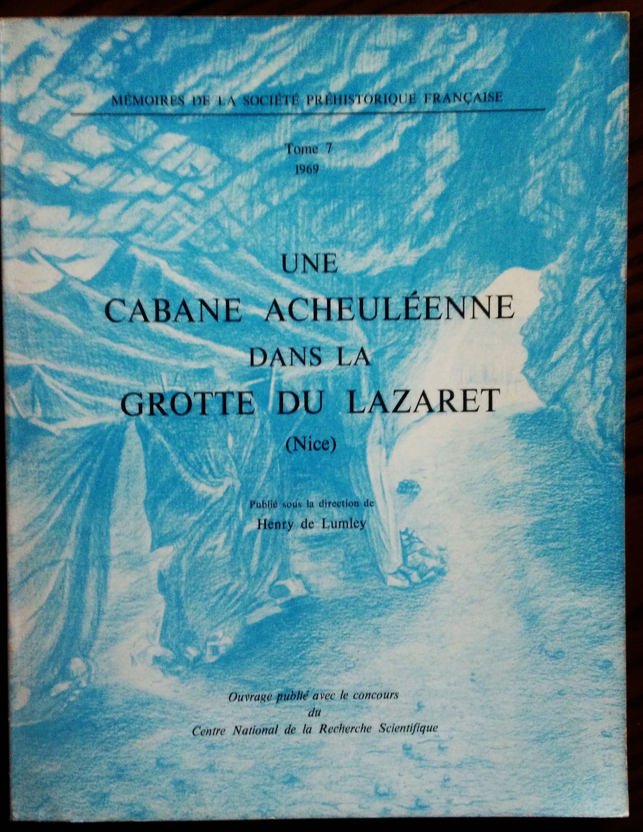 Une Cabane Acheuléenne dans la Grotte du Lazaret (Nice).