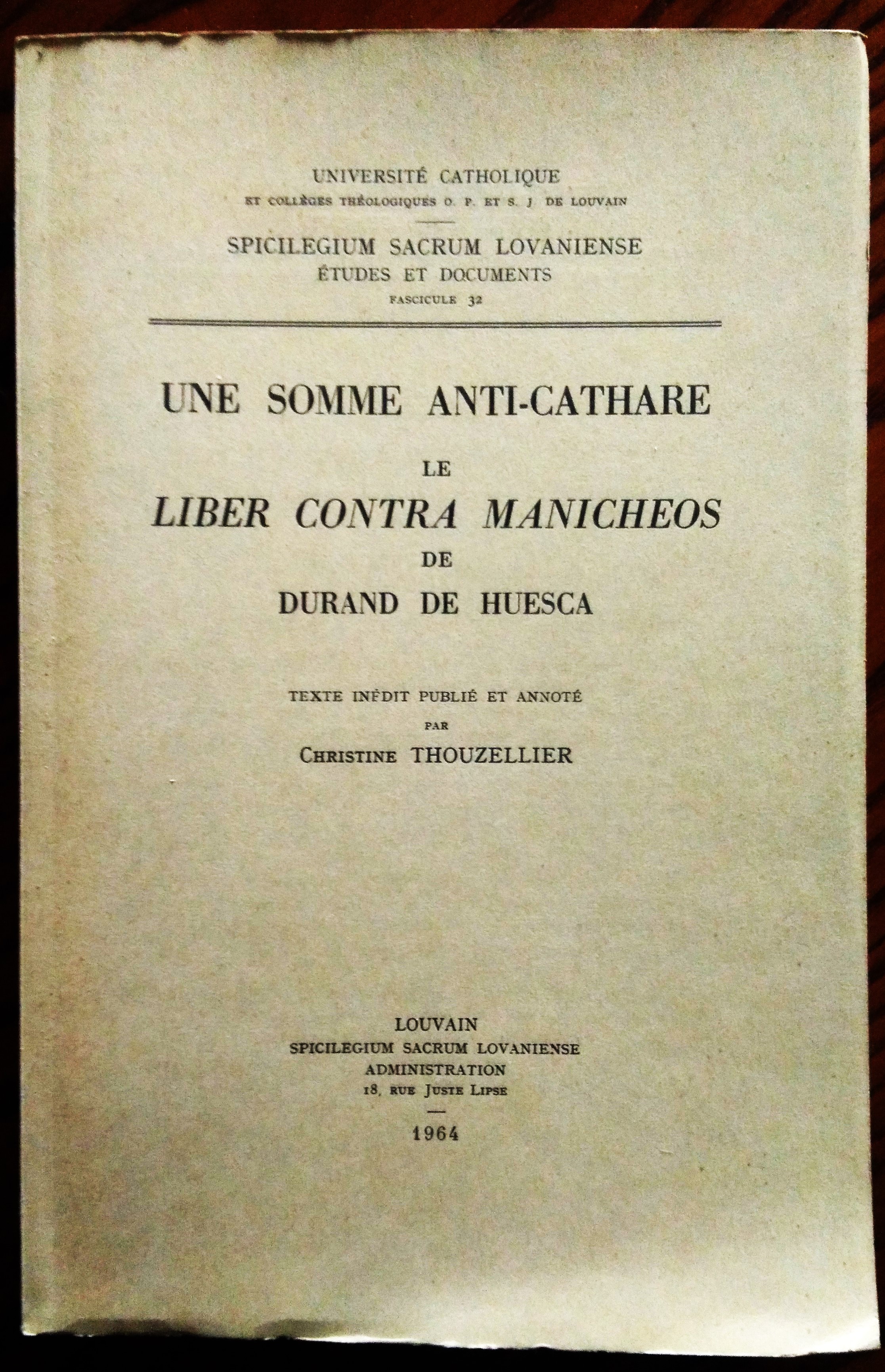 Une Somme Anti-Cathare. Le Liber Contra Manicheos de Durand de …