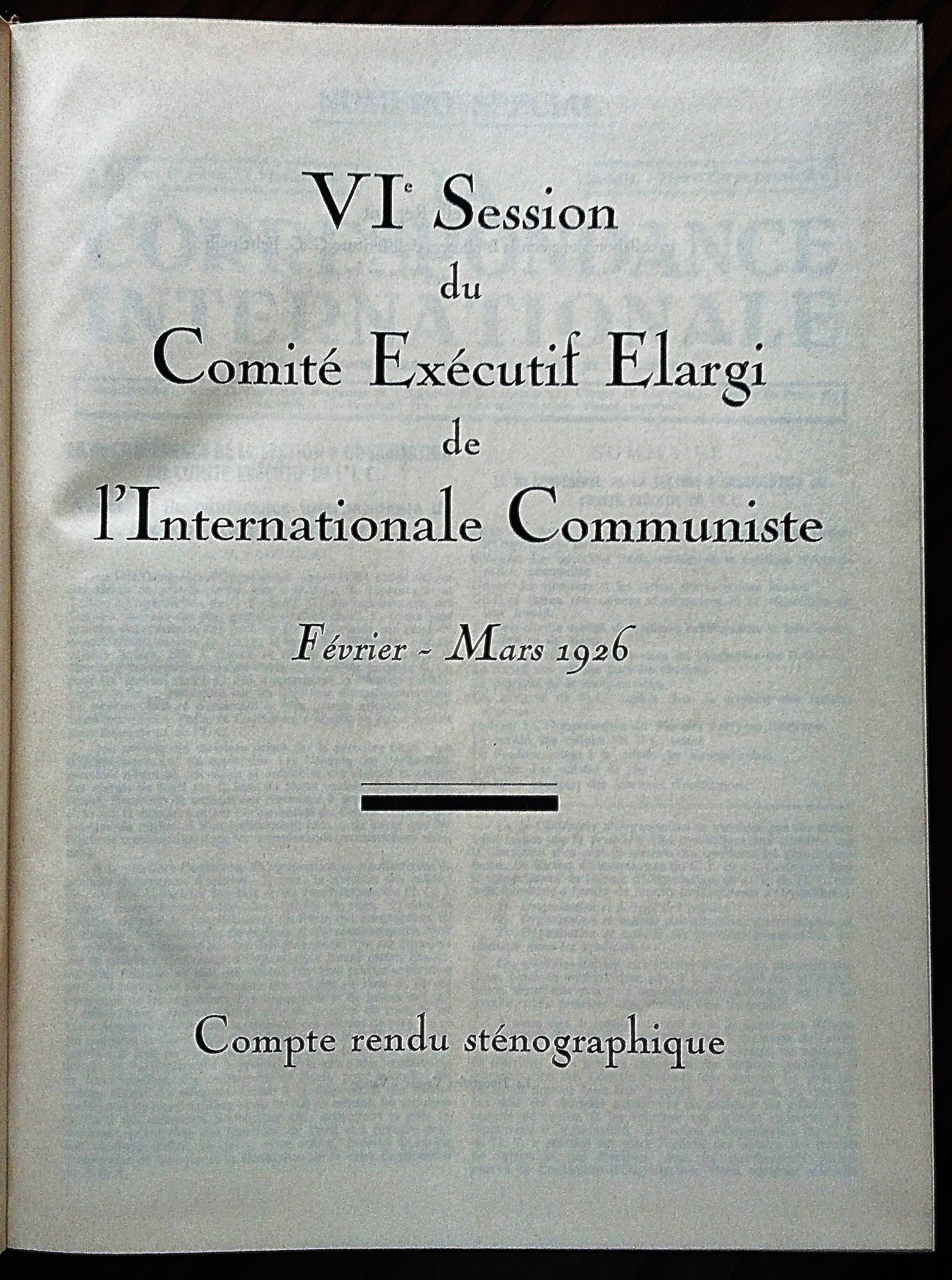 VIe Session du Comite Executif Elargi de l'Internationale Communiste, Fevrier-Mars …
