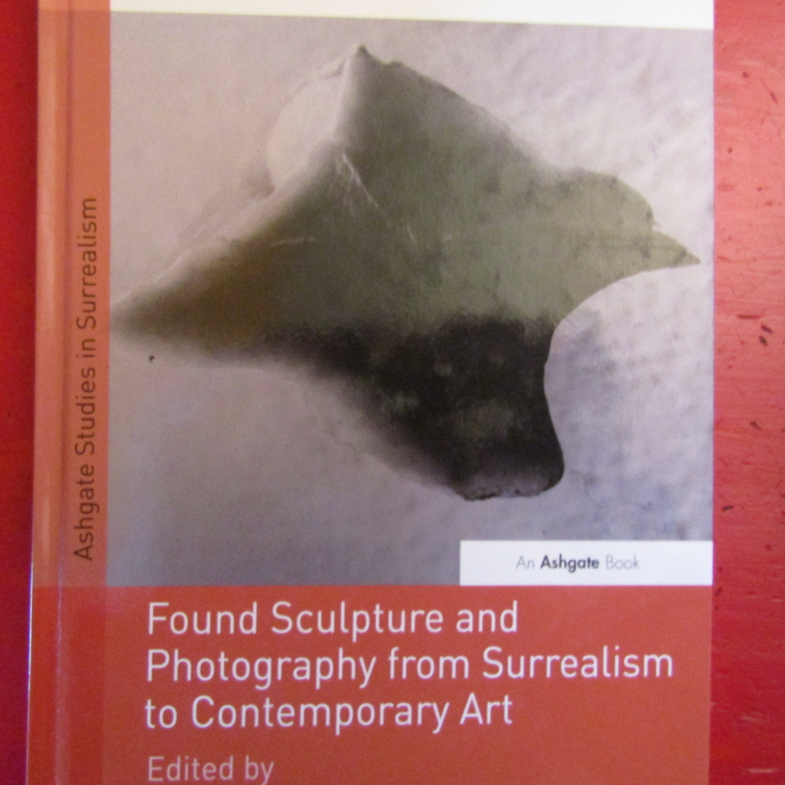Found Sculpture and Photograpohy from Surrealism to Contemporary Art