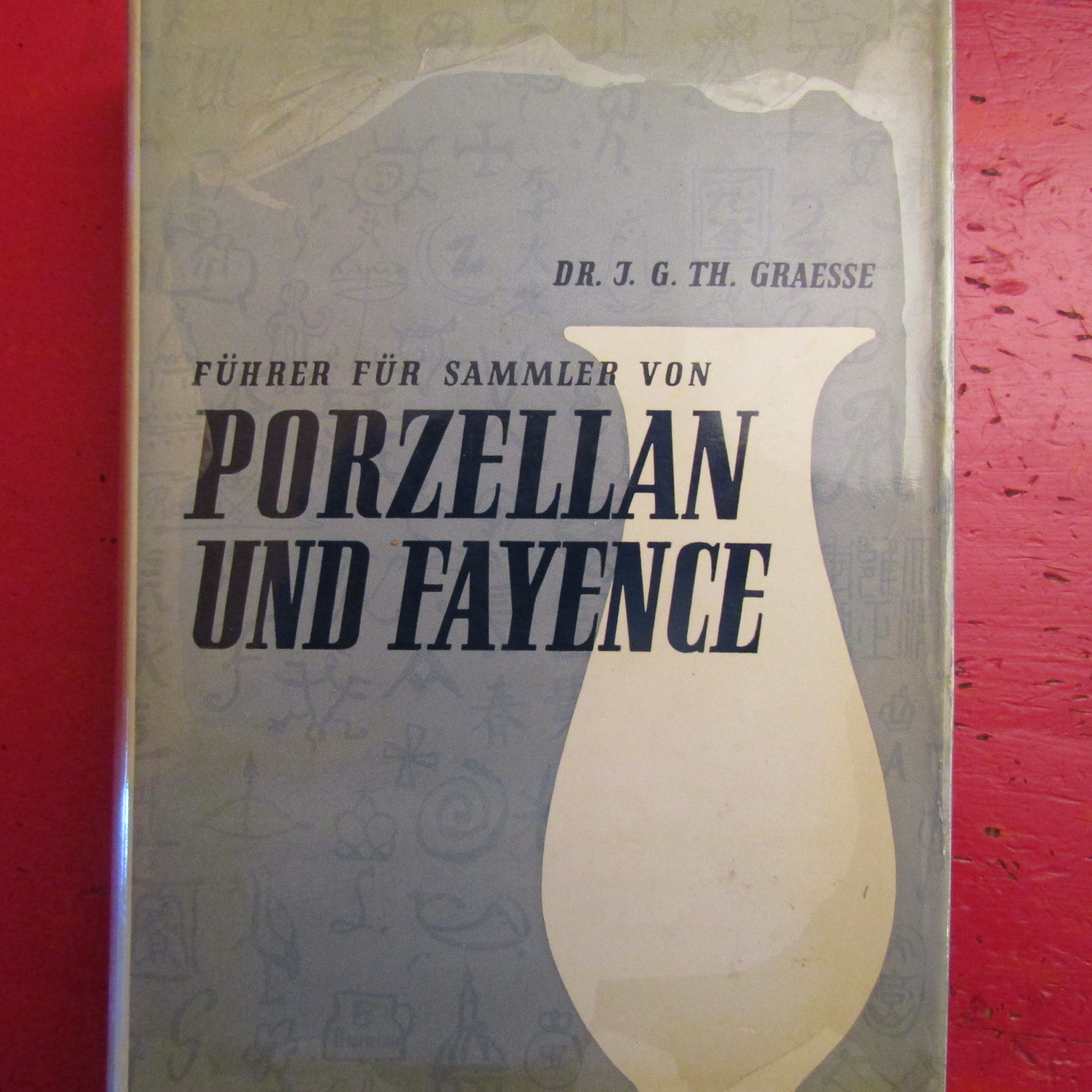 Fuhrer fur Sammler von Porzellan und Fayence