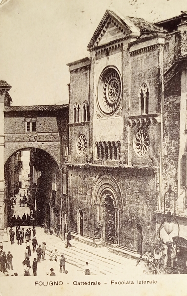 Cartolina - Foligno - Cattedrale - Facciata Laterale - 1913
