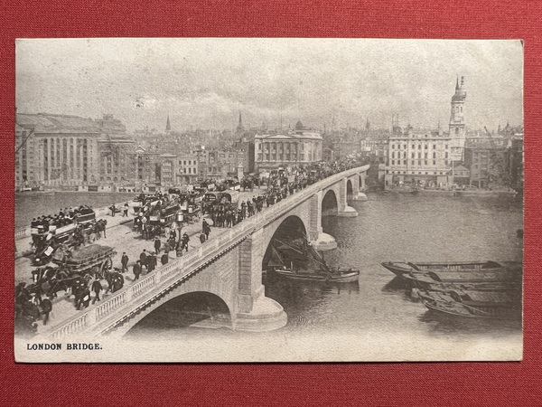 Cartolina - Inghilterra - London Bridge - 1907