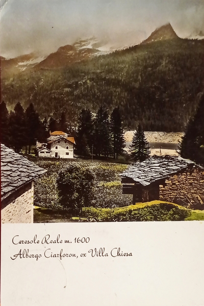 Cartolina - Ceresole Reale - Albergo Ciarforon, ex Villa Chiesa …