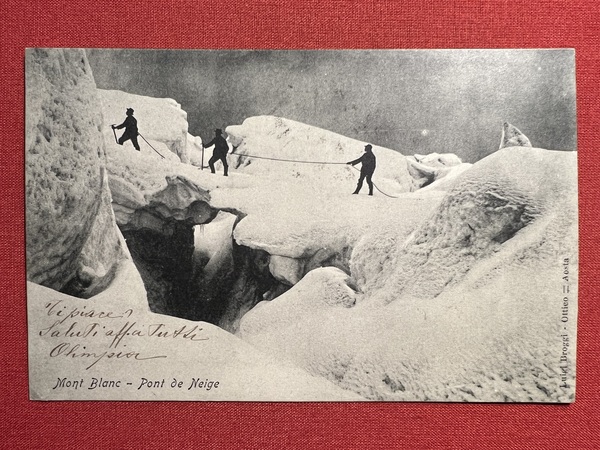 Cartolina - Mont Blanc - Pont de Neige - 1902