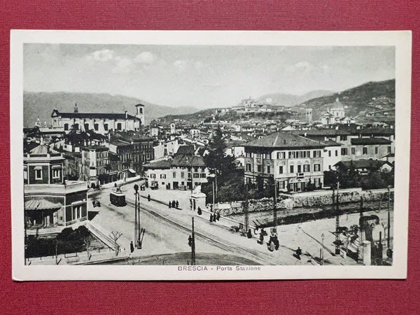 Cartolina - Brescia - Porta Stazione - 1920 ca.