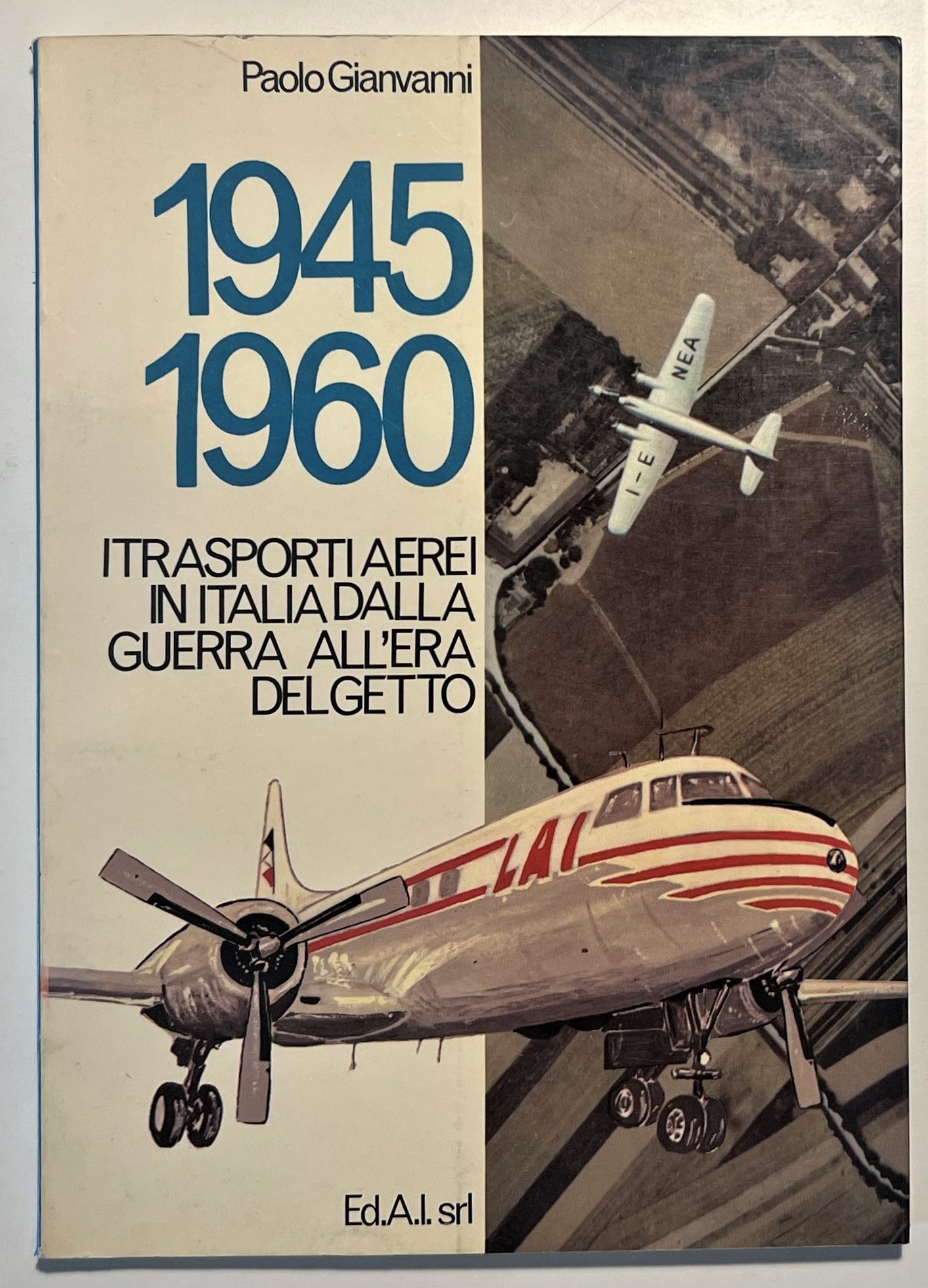 1945-1960: I Trasporti Aerei in Italia dalla Guerra all'Era del …