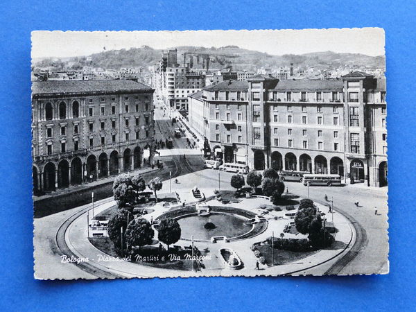 Cartolina Bologna - Piazza dei Martiri e Via Marconi - …