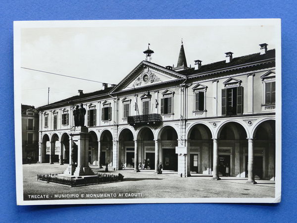 Cartolina Trecate - Municipio e Monumento ai Caduti - 1938