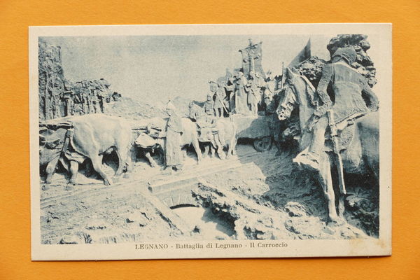 Cartolina Legnano - Battaglia di Legnano - Il Carroccio - …